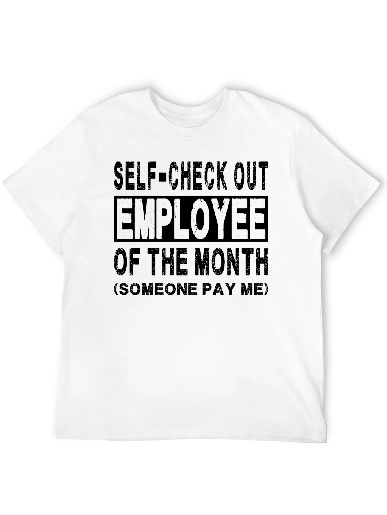 Funny Employee of the Month T-Shirt