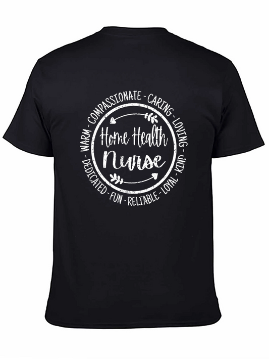 Home Health Nurse T-Shirt - Compassionate Caring Design
