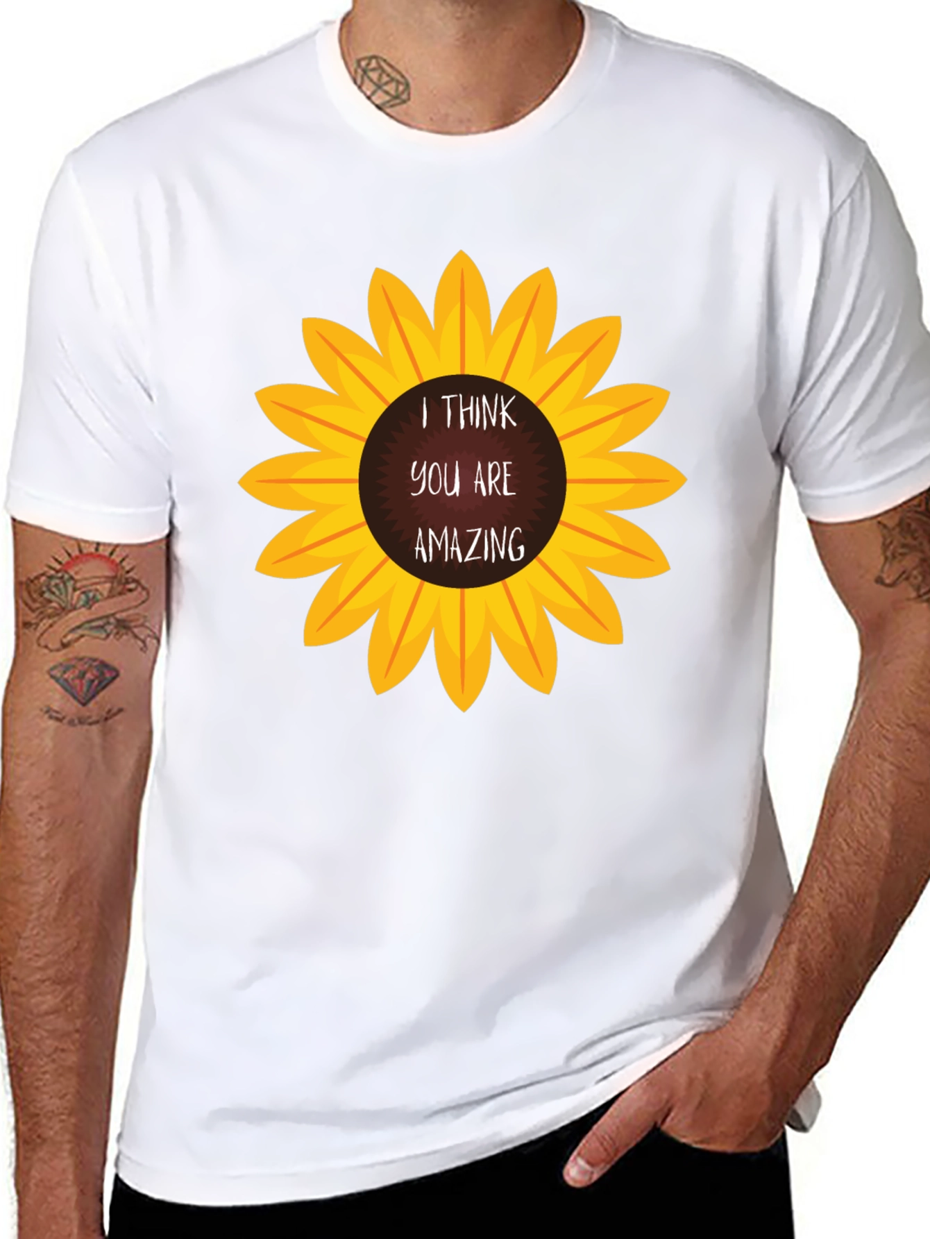 I Think You Are Amazing Sunflower T-Shirt