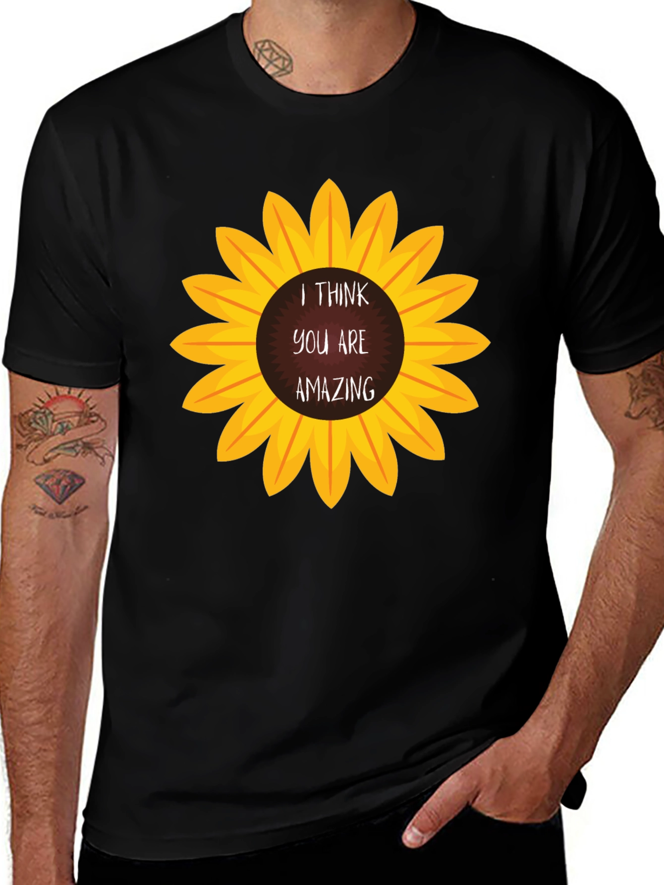 I Think You Are Amazing Sunflower T-Shirt