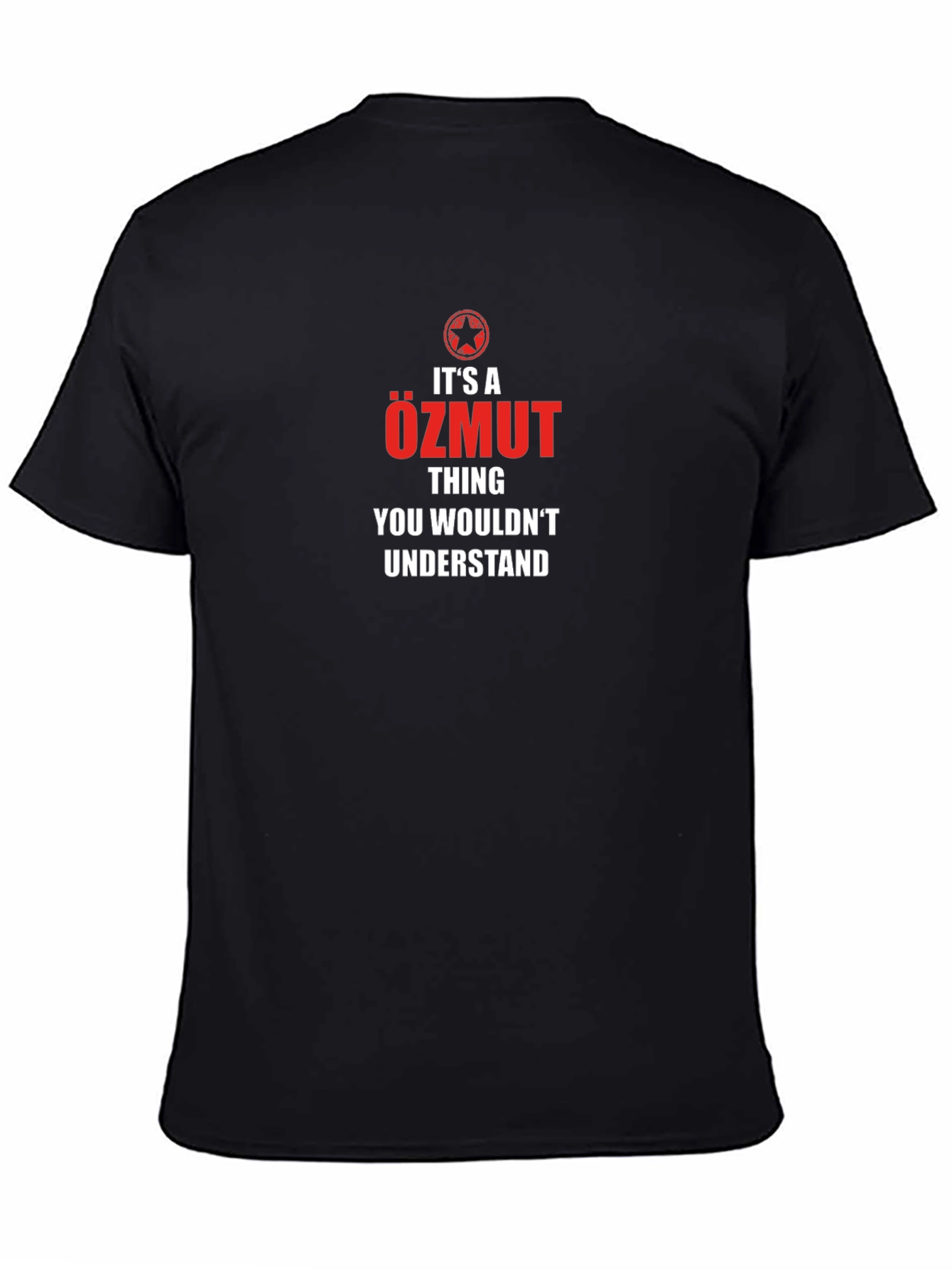 Its A Özmut Thing T-Shirt