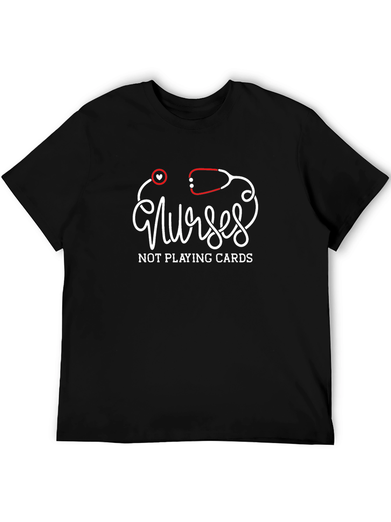 Nurses Not Playing Cards Graphic Tee