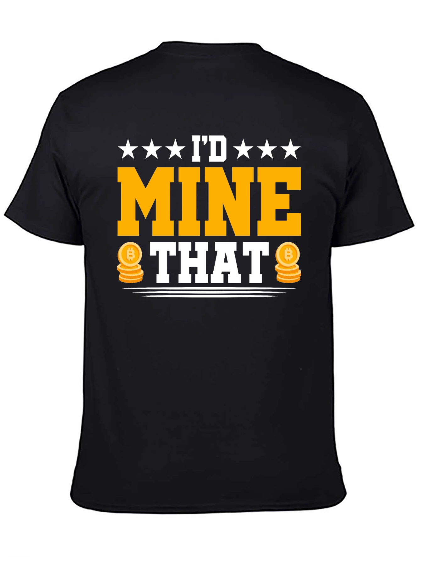Id Mine That Bitcoin T-Shirt