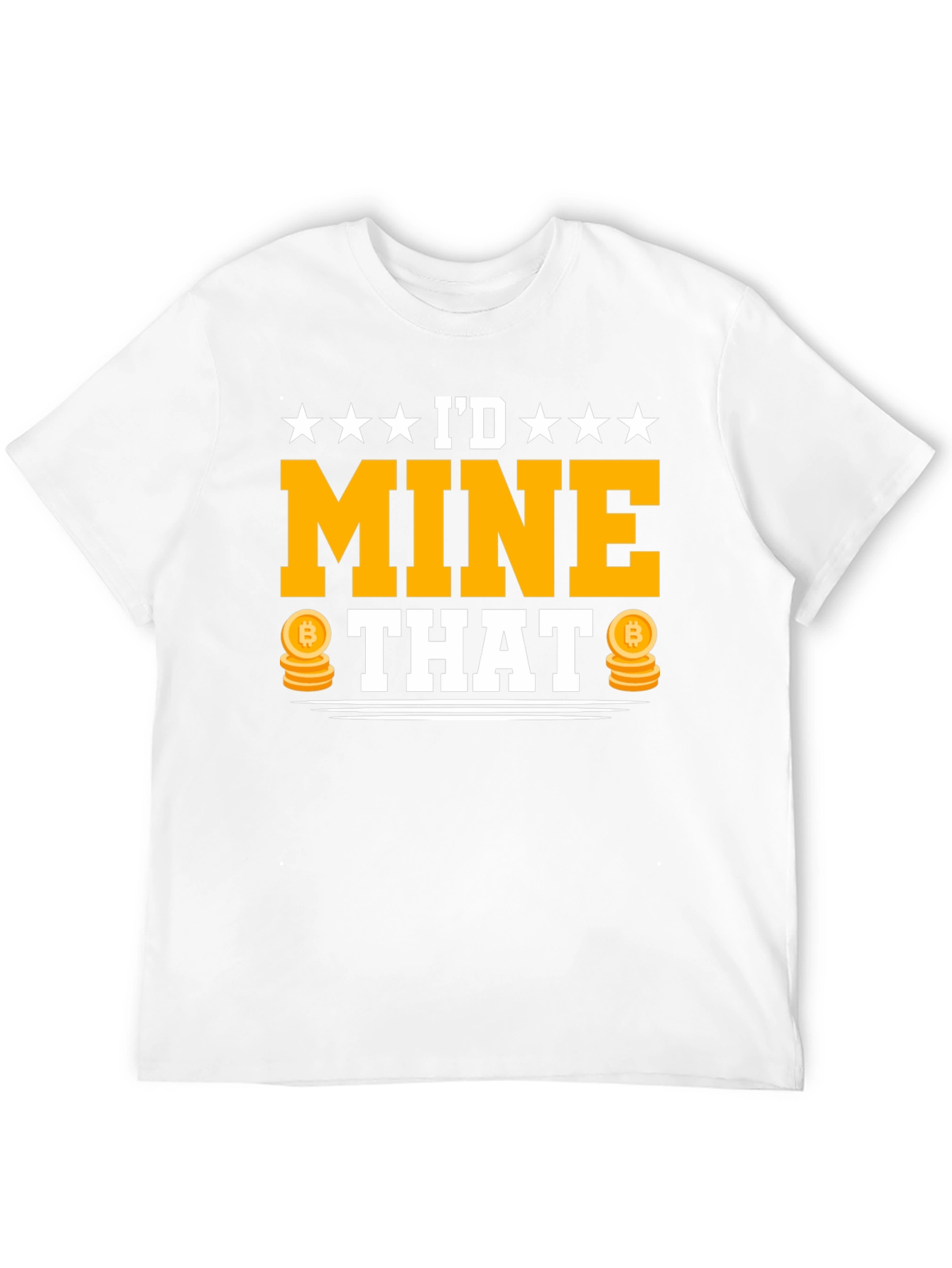 Id Mine That Bitcoin T-Shirt