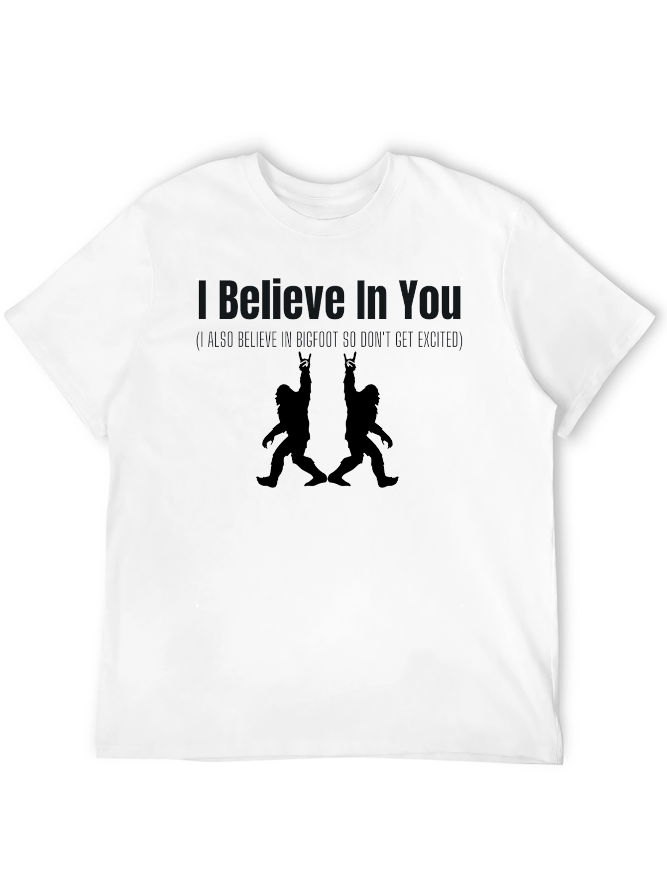 Believe in You Bigfoot Graphic T-Shirt