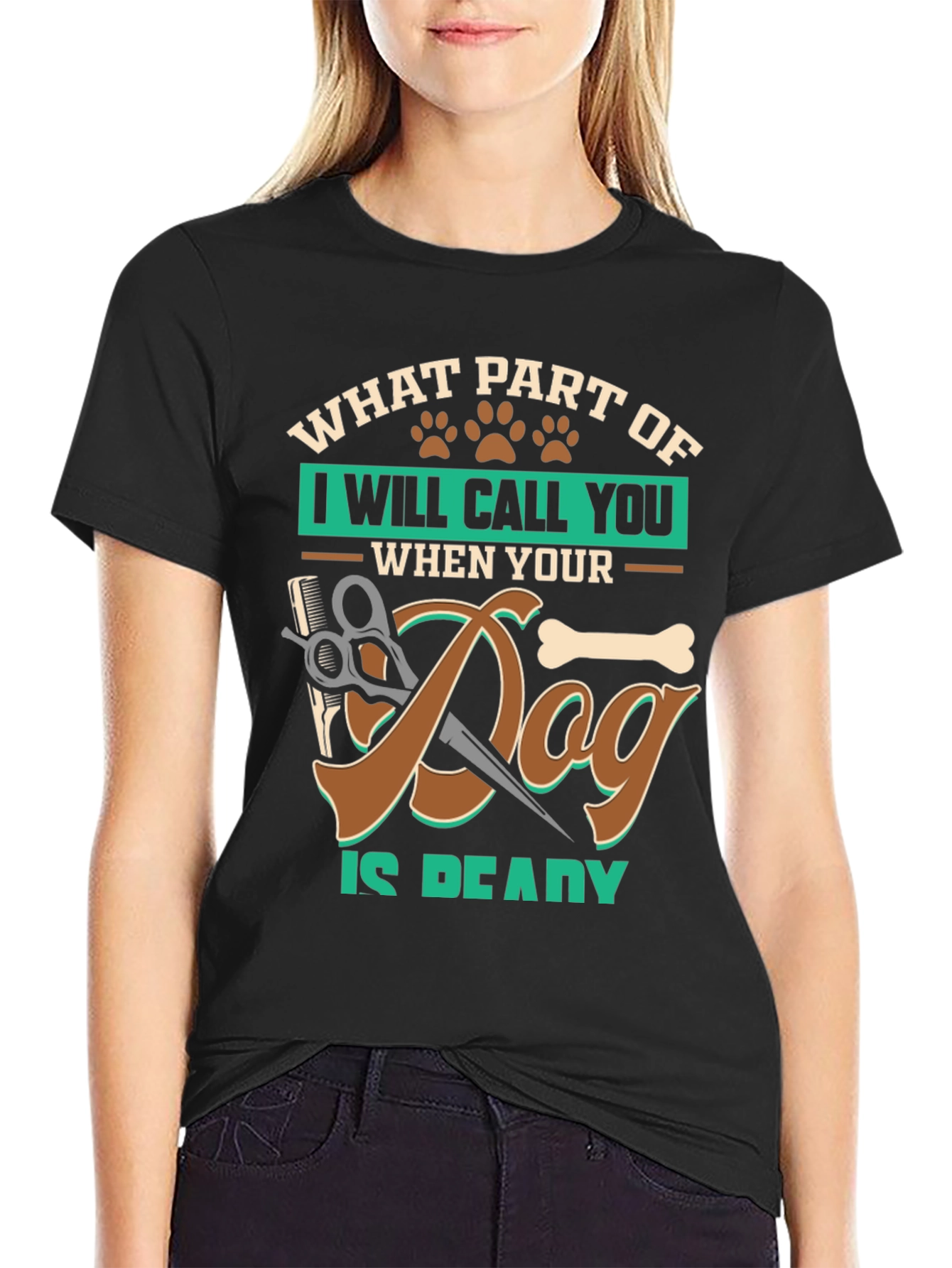 Dog Grooming T-Shirt - What Part Of Funny Tee