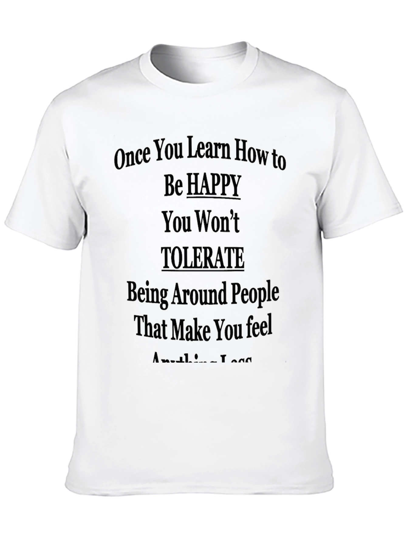 Be Happy T-Shirt: Motivational Quote Tee