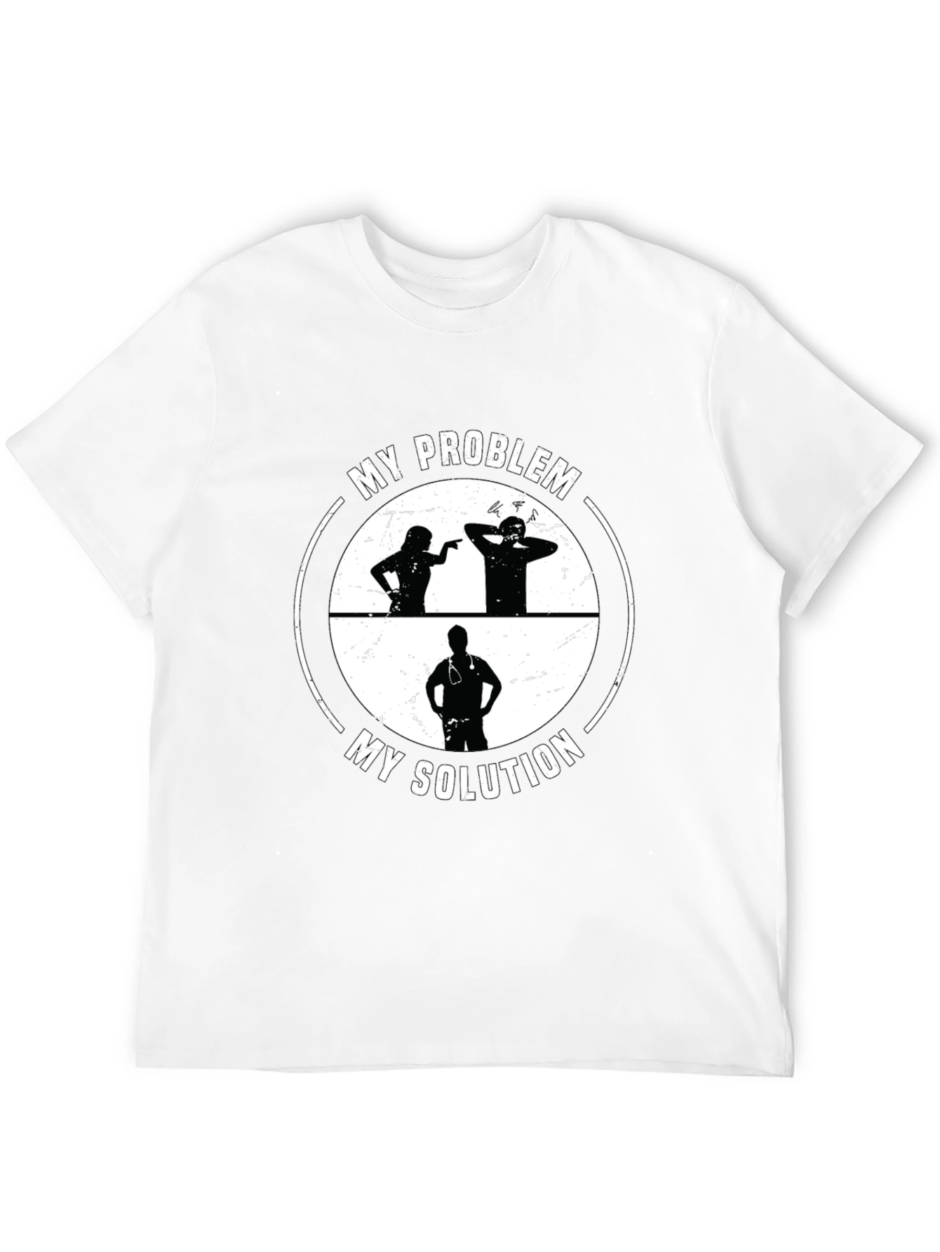 My Problem My Solution Funny Doctor T-Shirt