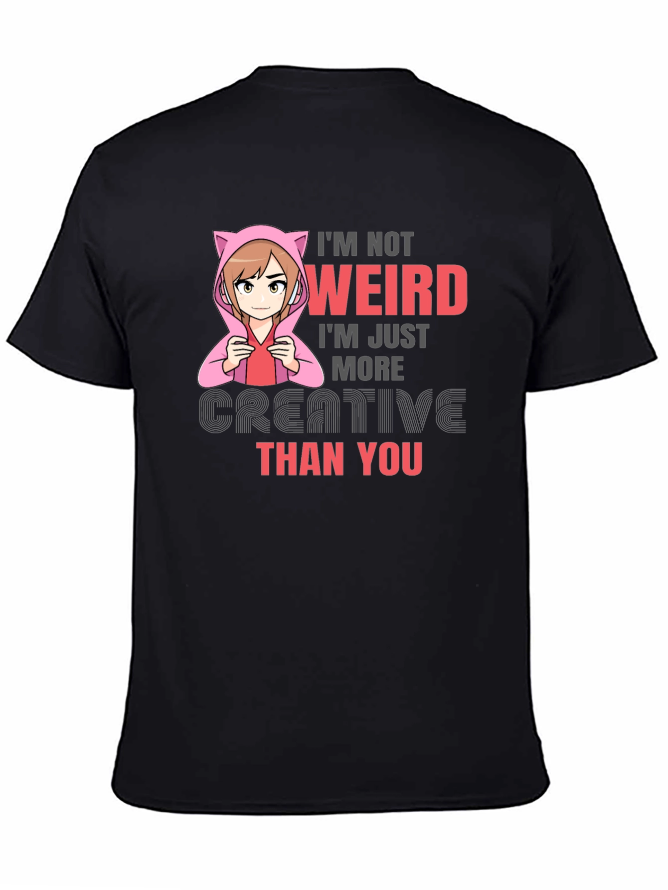 Im Not Weird T-Shirt - Creative Anime Tee