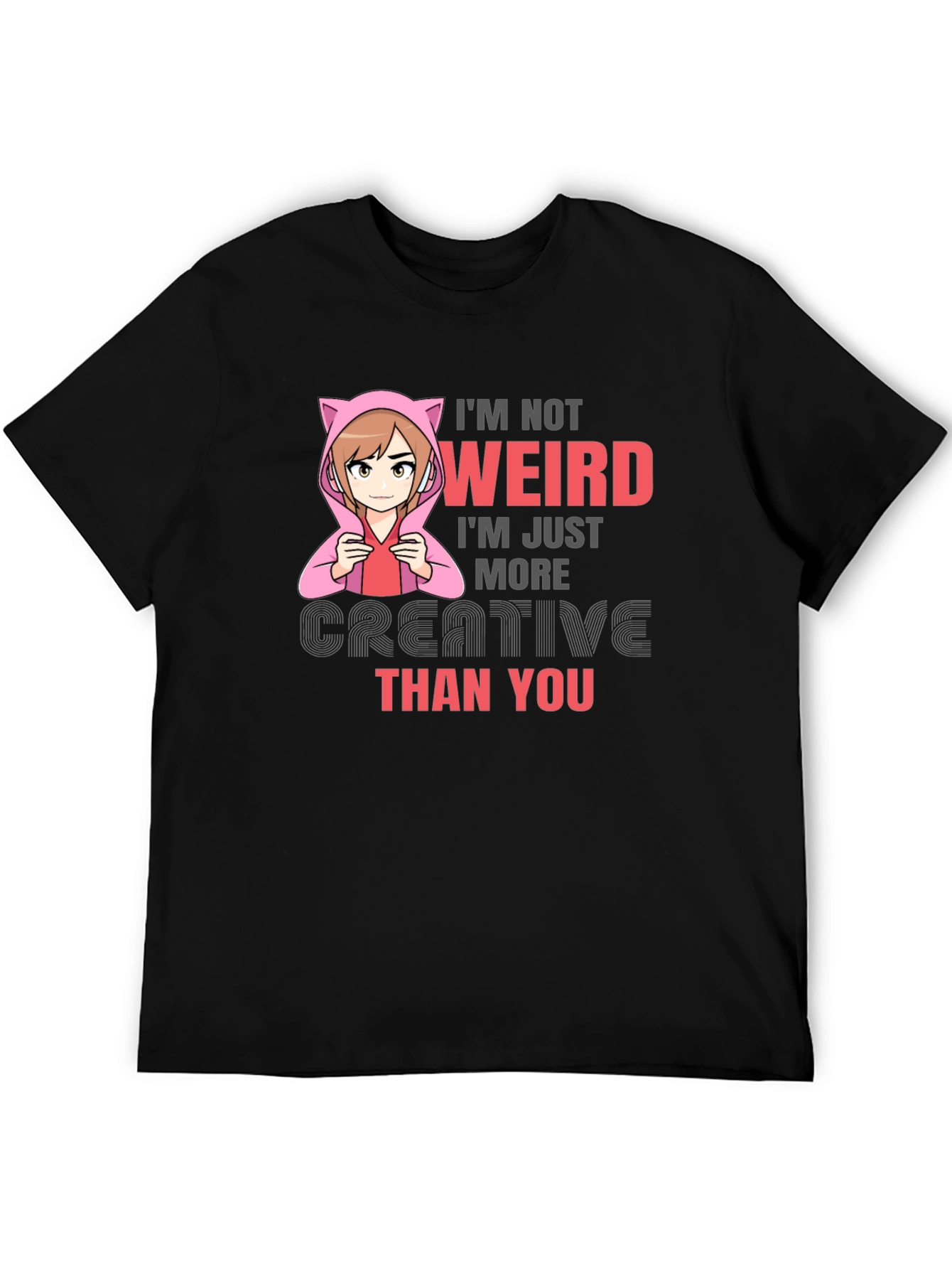 Im Not Weird T-Shirt - Creative Anime Tee