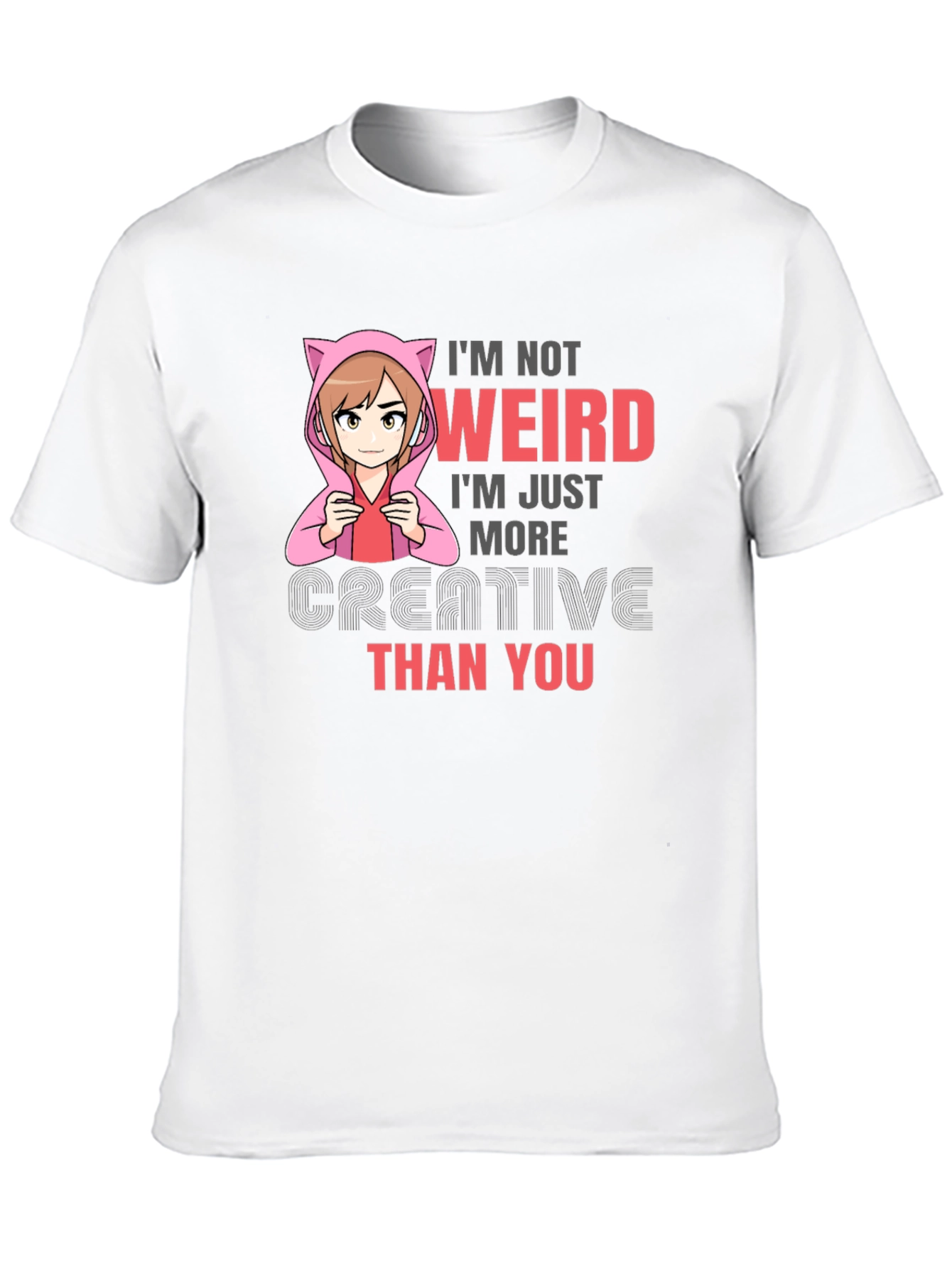 Im Not Weird T-Shirt - Creative Anime Tee