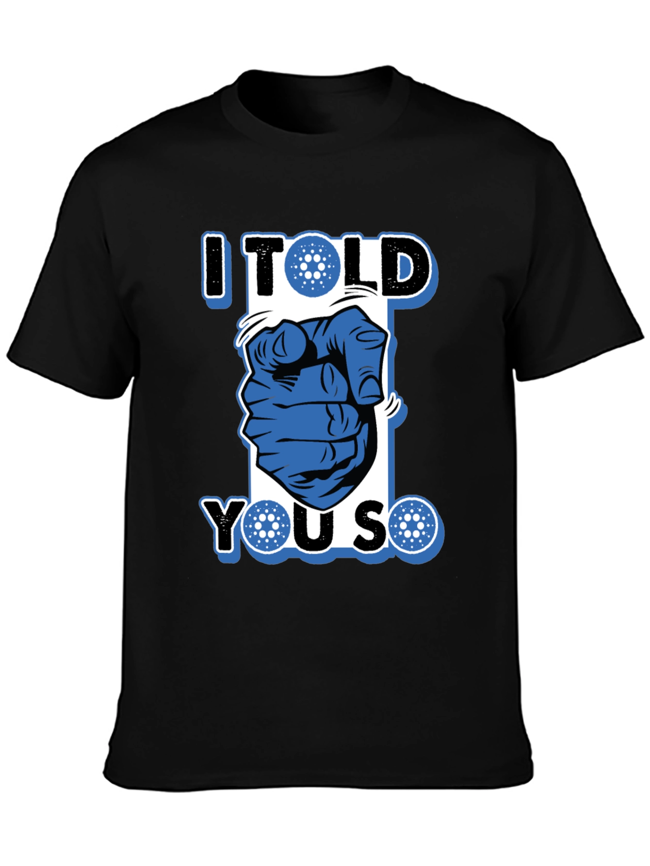 I Told You So Cardano Crypto T-Shirt