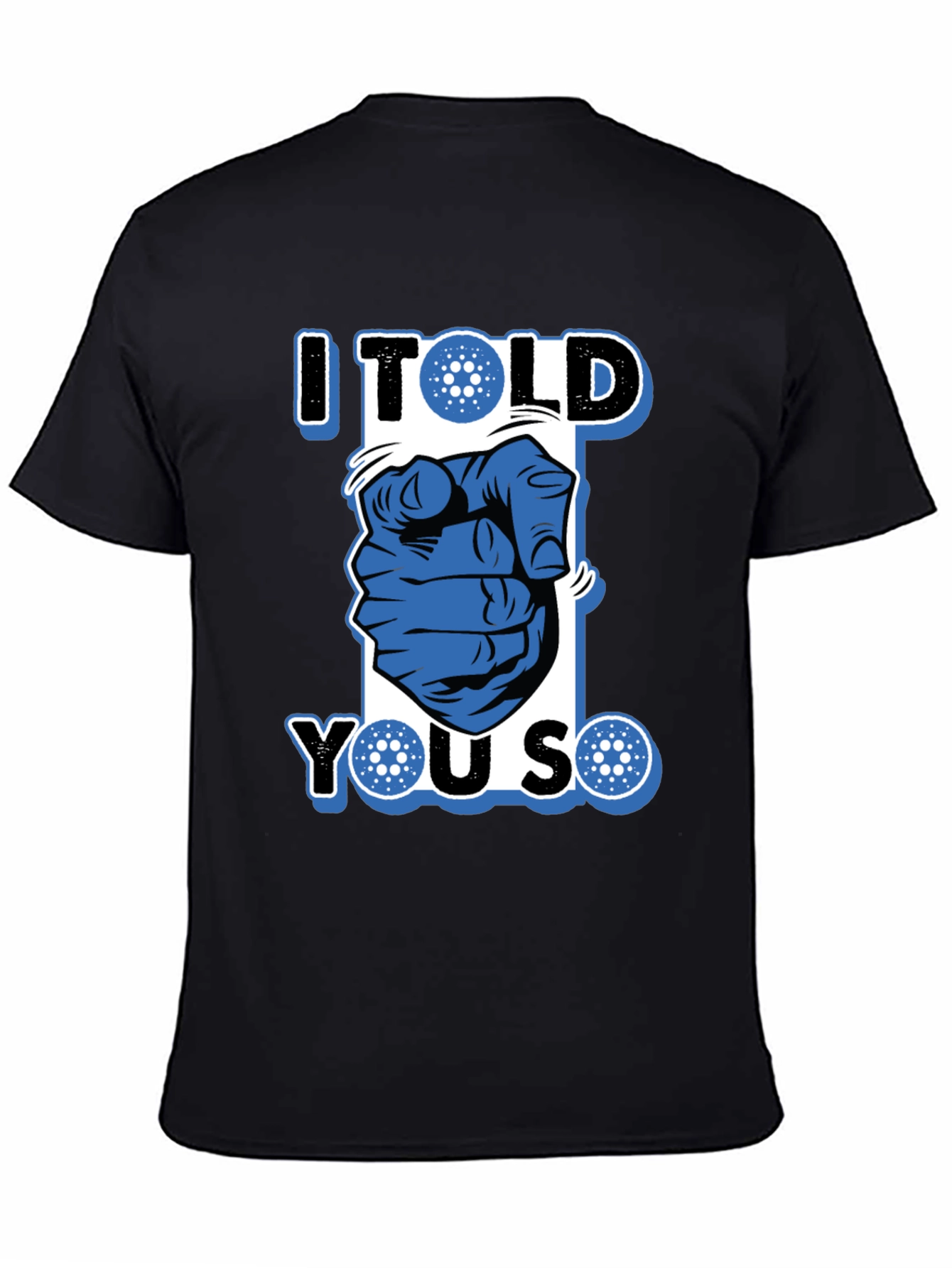 I Told You So Cardano Crypto T-Shirt