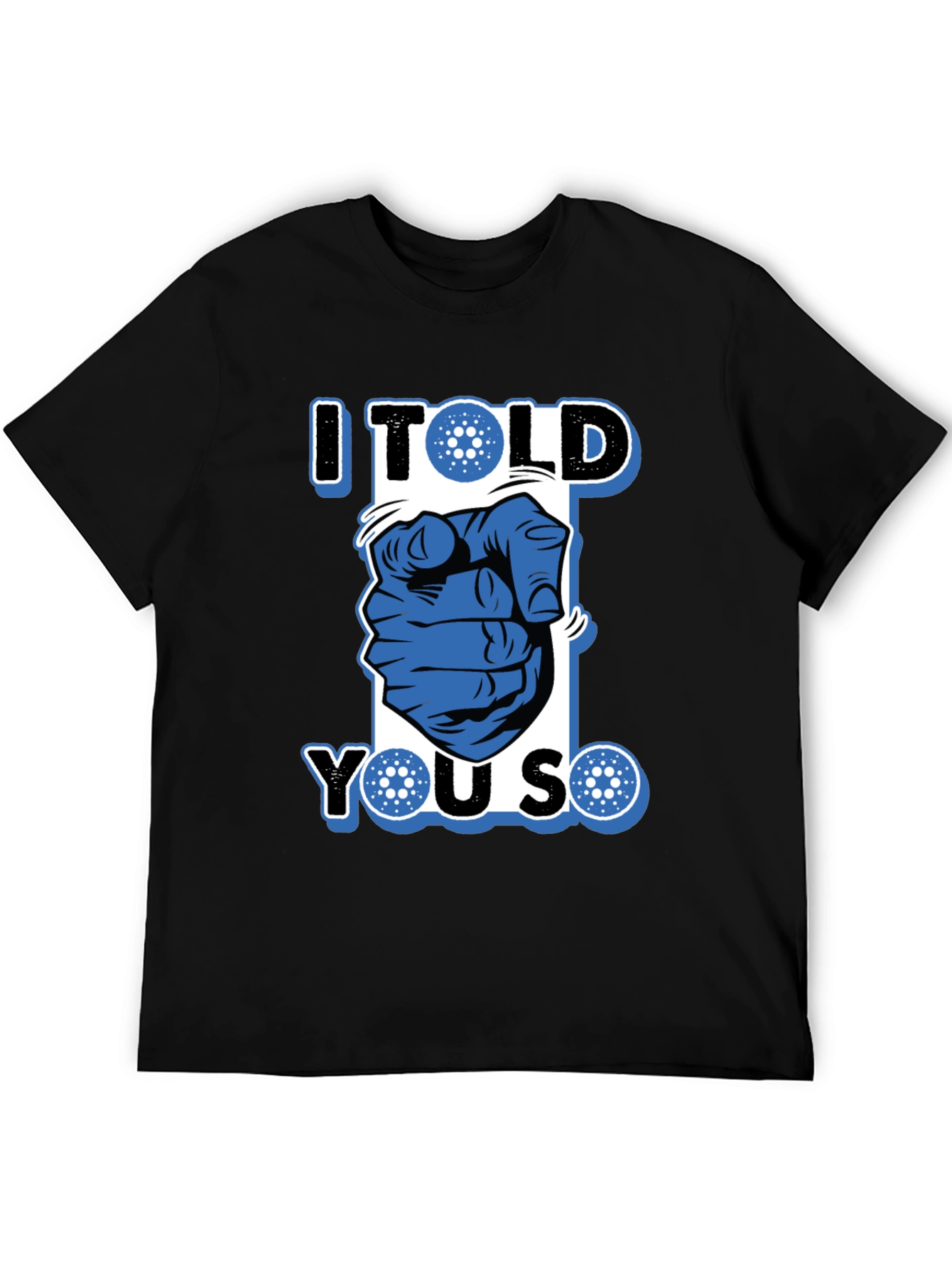 I Told You So Cardano Crypto T-Shirt