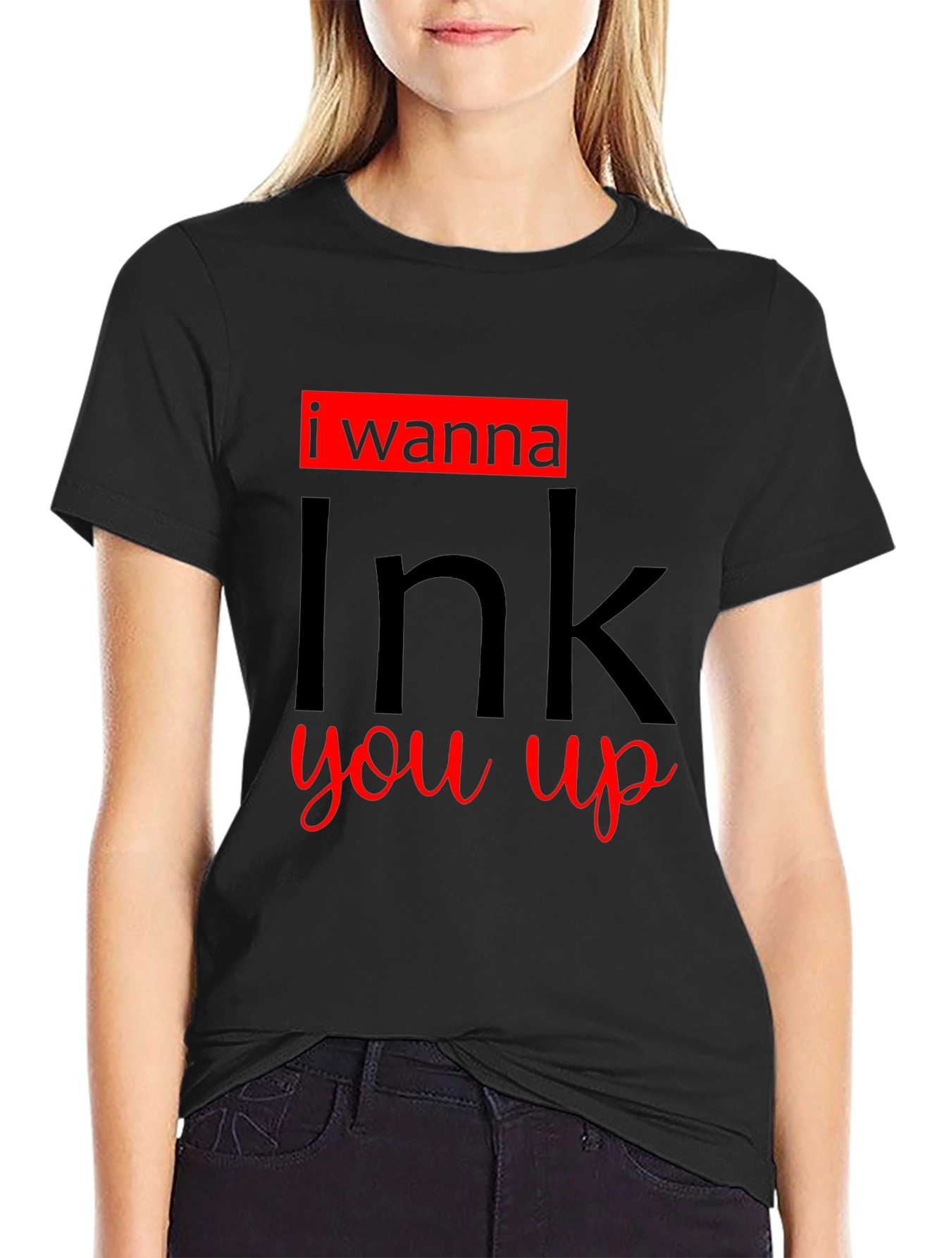 I Wanna Ink You Up Graphic T-Shirt