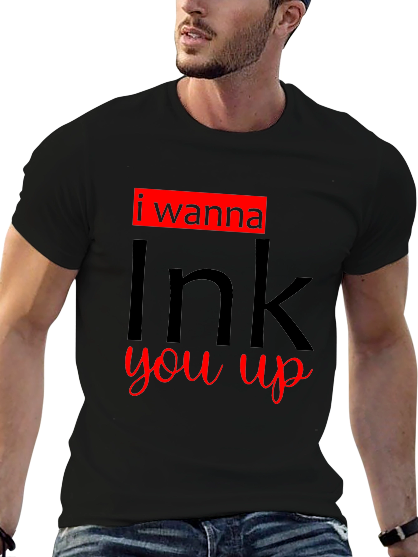 I Wanna Ink You Up Graphic T-Shirt
