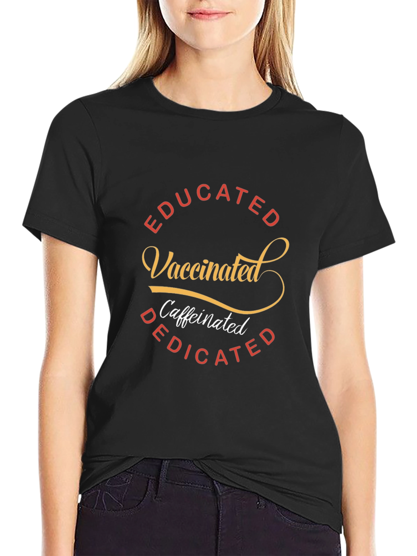 Educated Vaccinated Caffeinated Dedicated T-Shirt