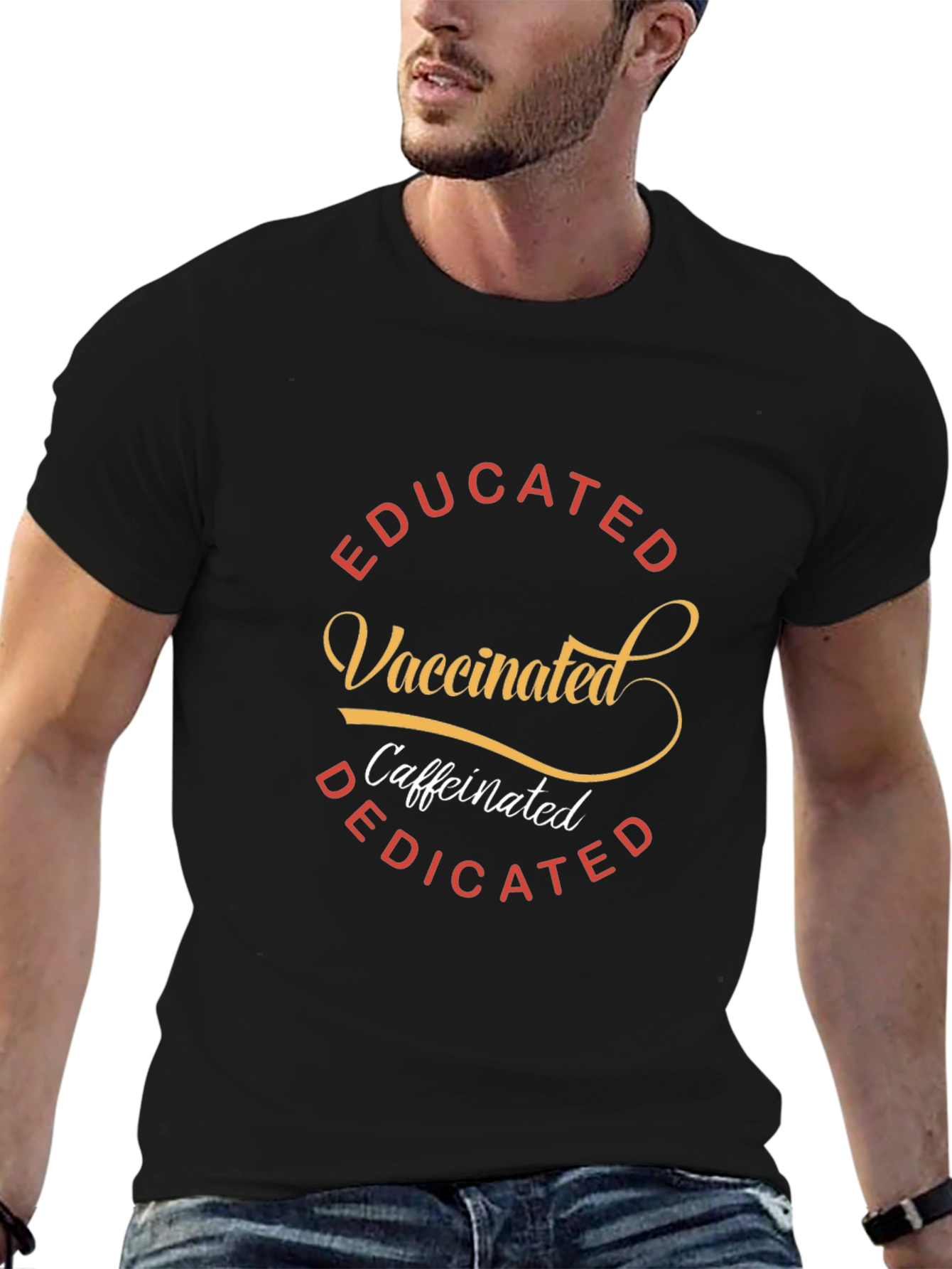 Educated Vaccinated Caffeinated Dedicated T-Shirt