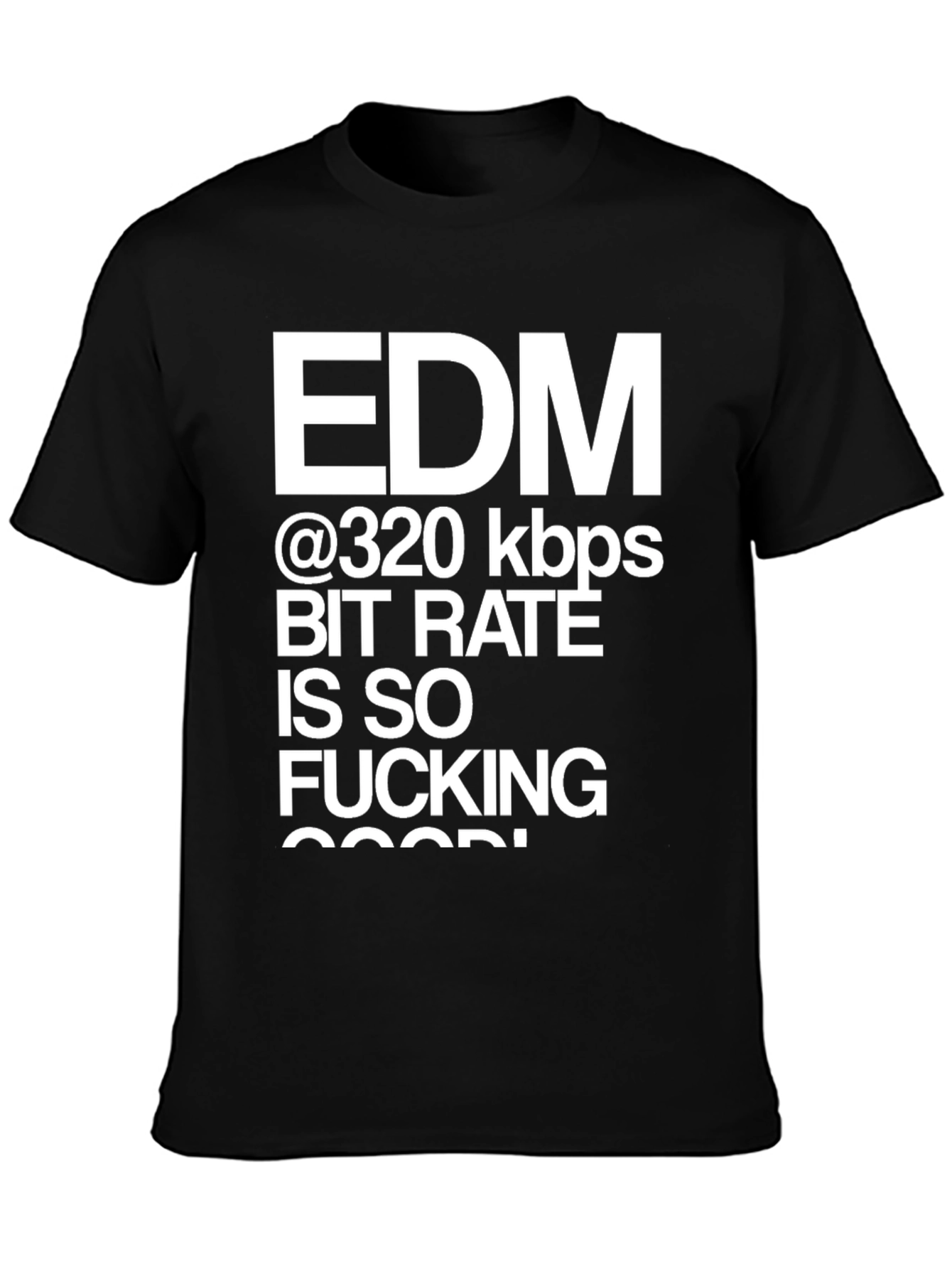 EDM 320 kbps Bit Rate Graphic T-Shirt