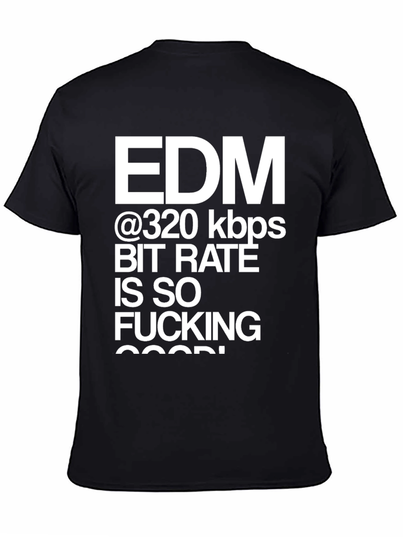 EDM 320 kbps Bit Rate Graphic T-Shirt