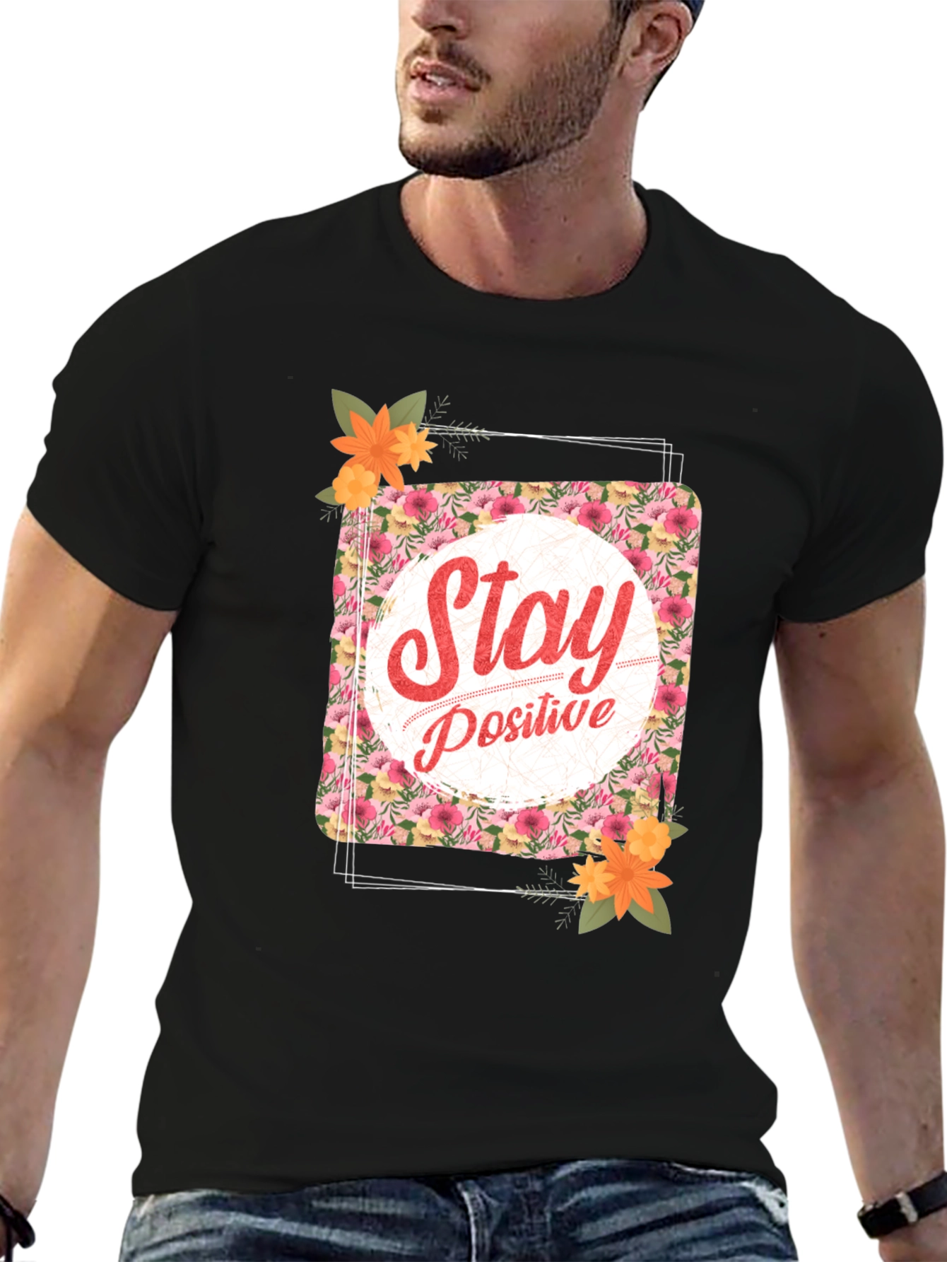 Stay Positive Floral T-Shirt