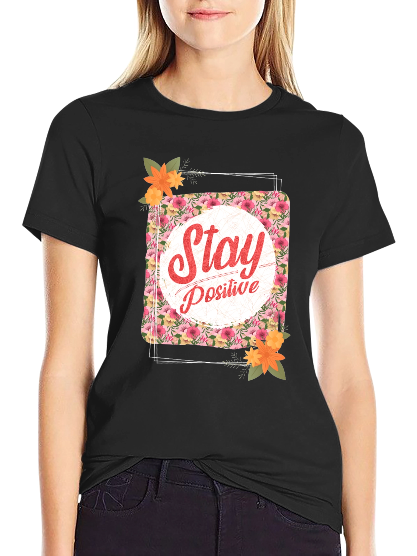 Stay Positive Floral T-Shirt