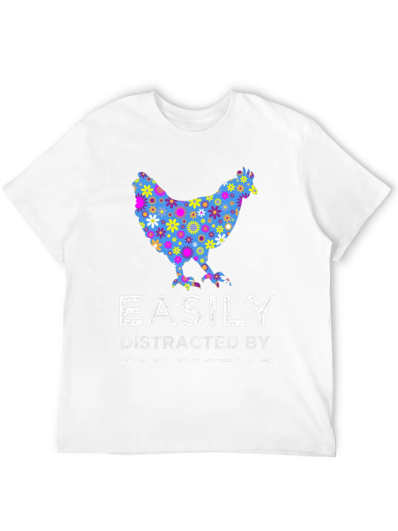 Easily Distracted By Chickens T-Shirt