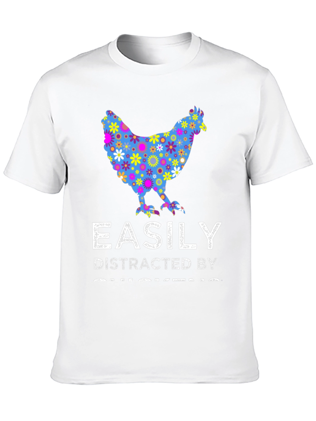 Easily Distracted By Chickens T-Shirt