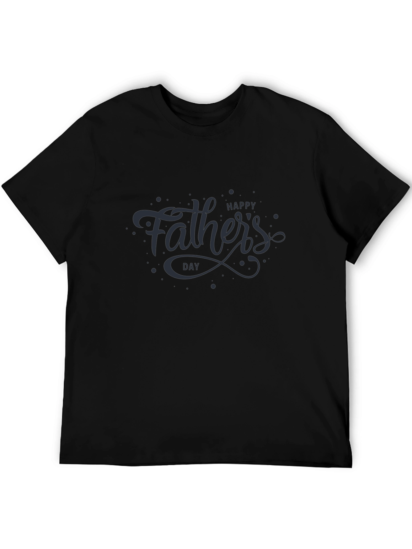 Happy Fathers Day Black T-Shirt