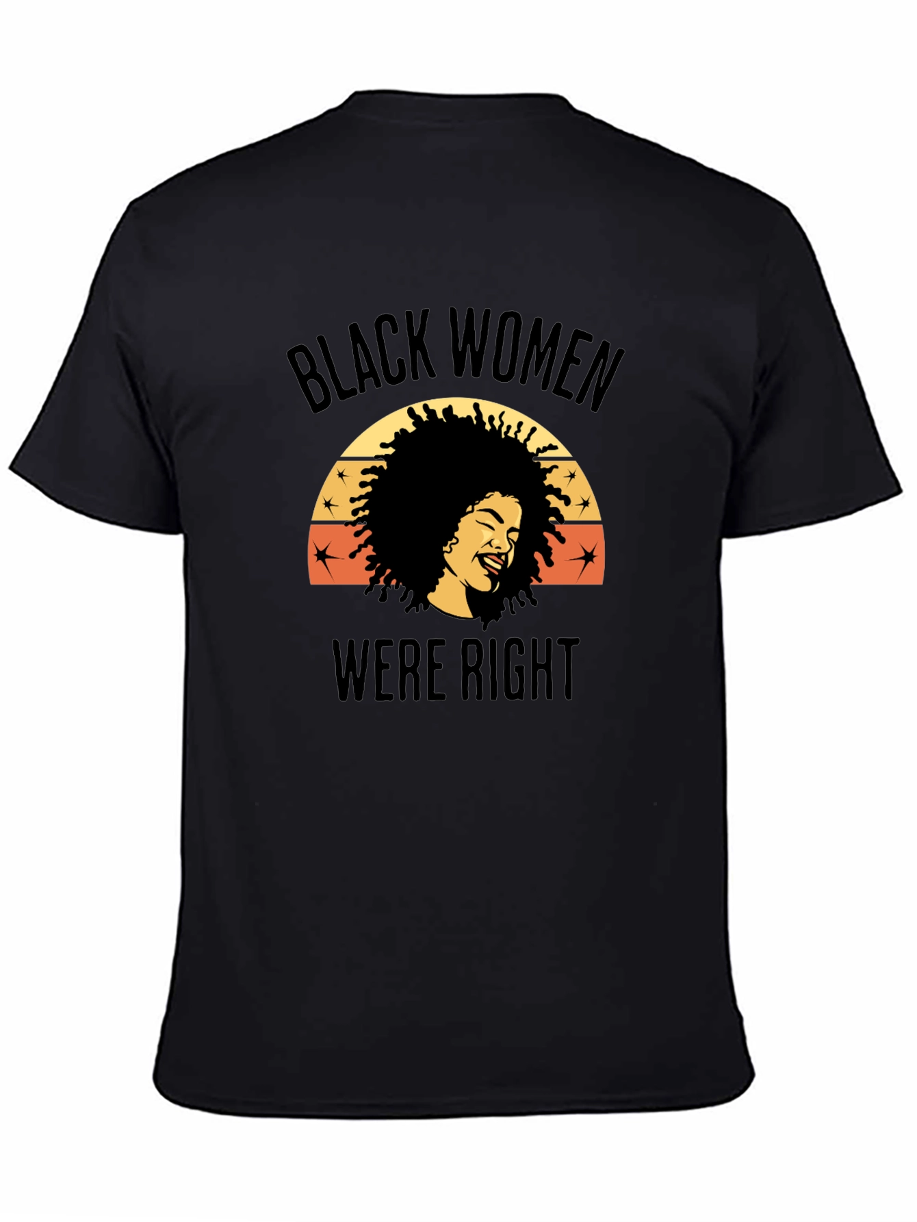 Black Women Were Right Graphic Tee