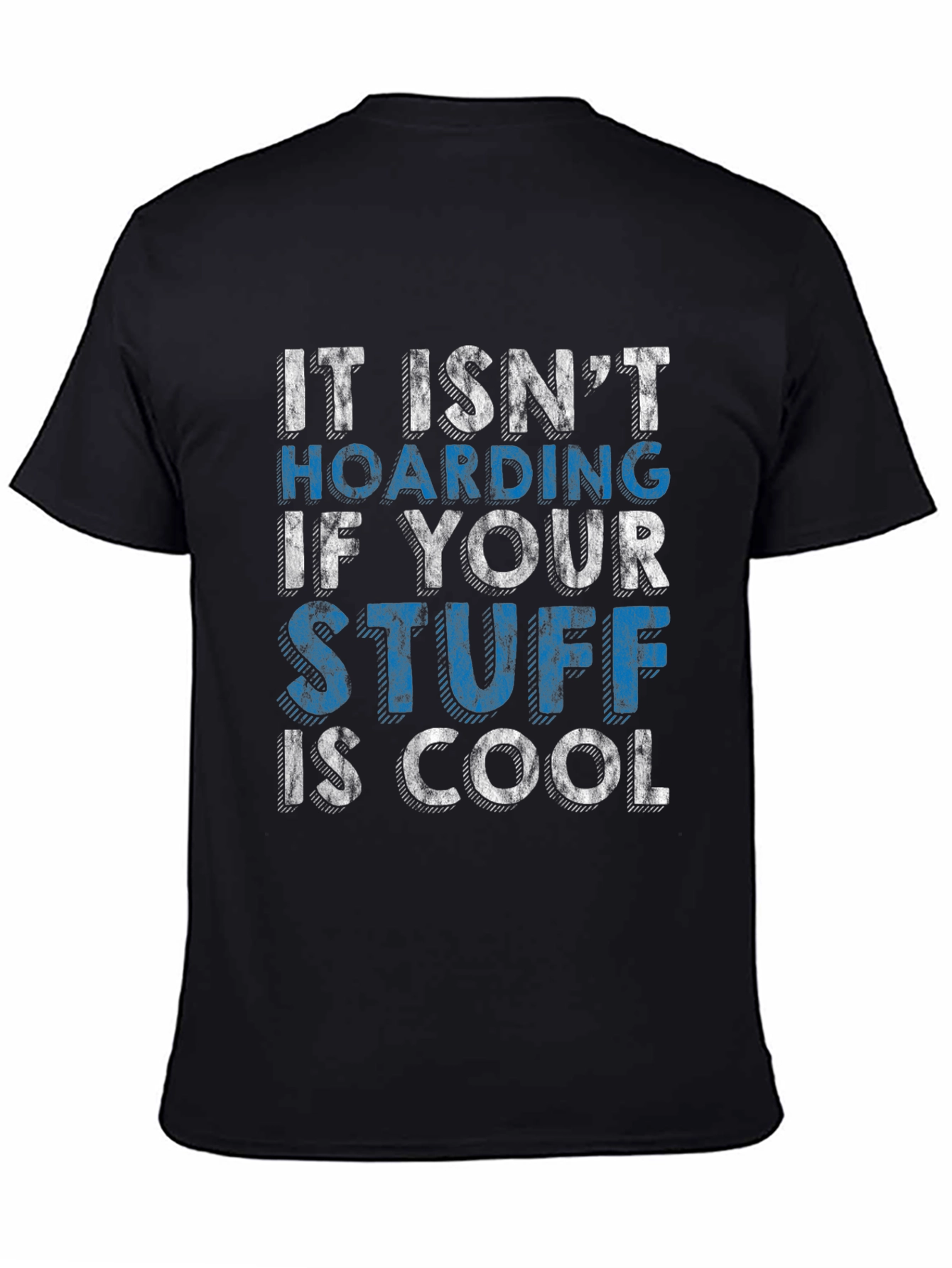 Cool Stuff Hoarding T-Shirt