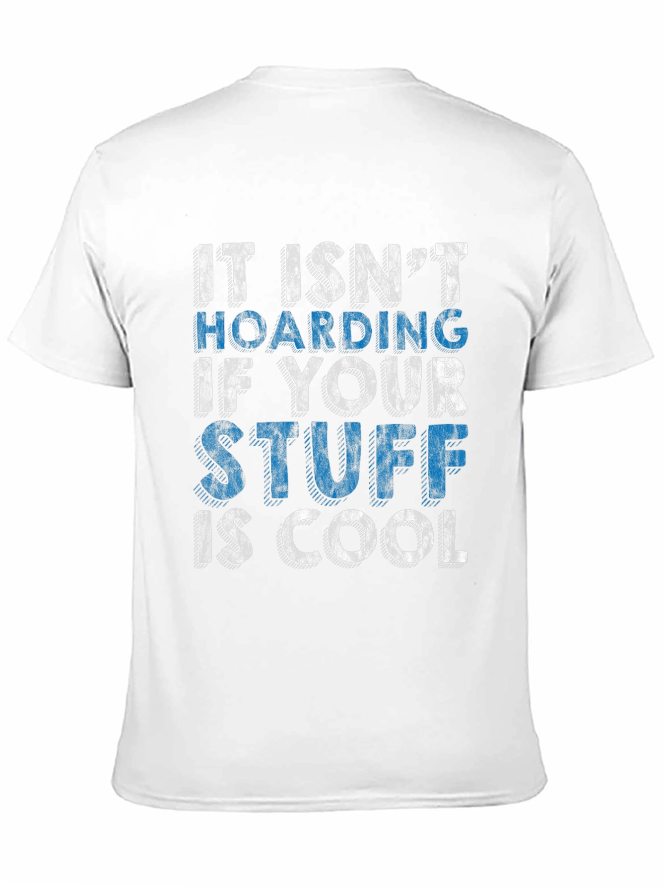 Cool Stuff Hoarding T-Shirt