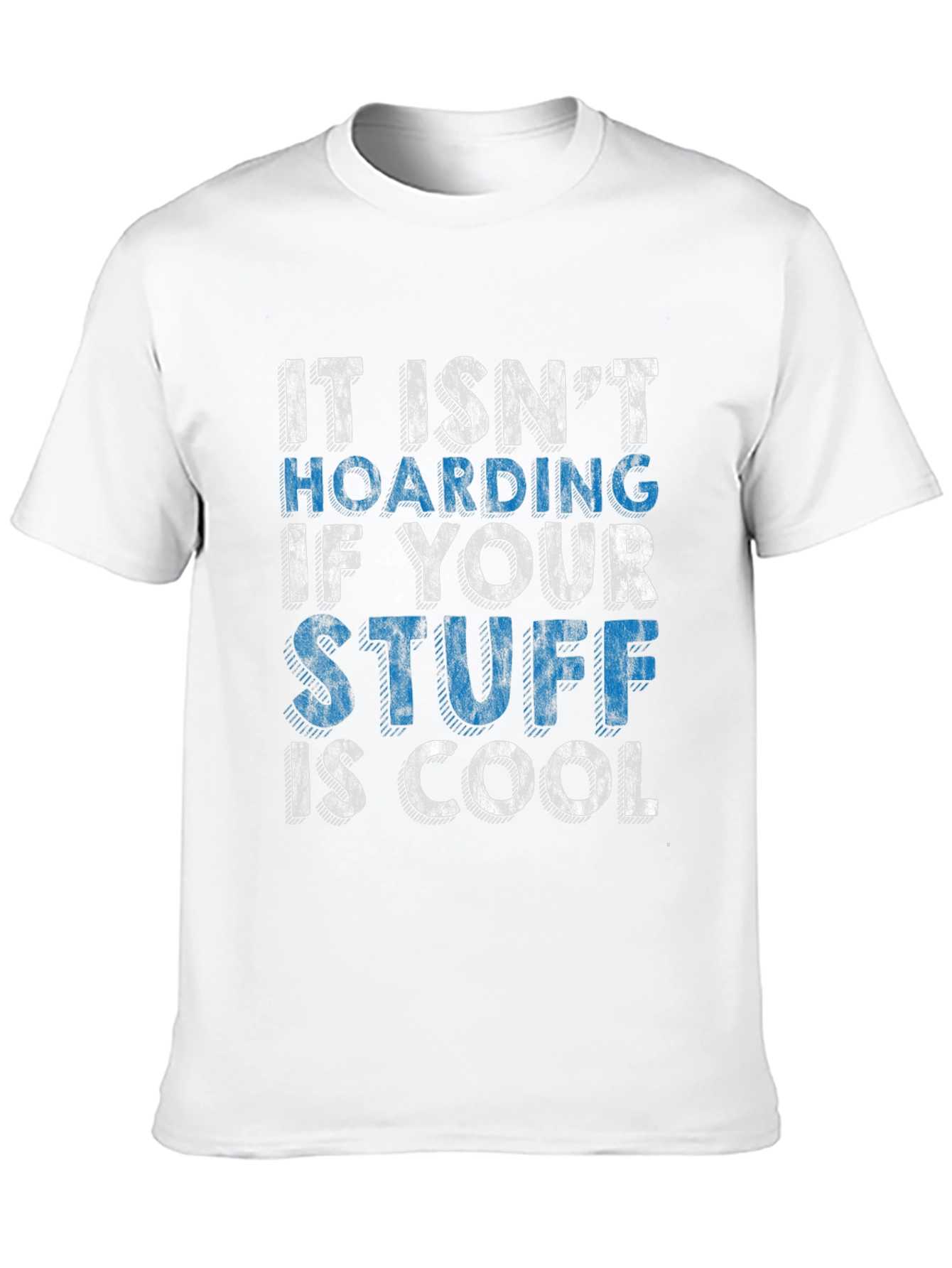 Cool Stuff Hoarding T-Shirt