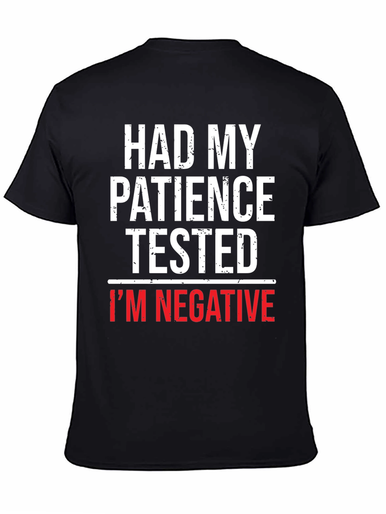 Humorous Had My Patience Tested Graphic Tee