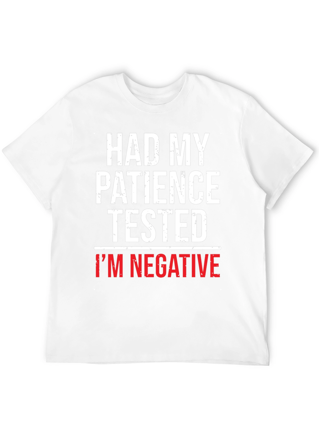 Humorous Had My Patience Tested Graphic Tee