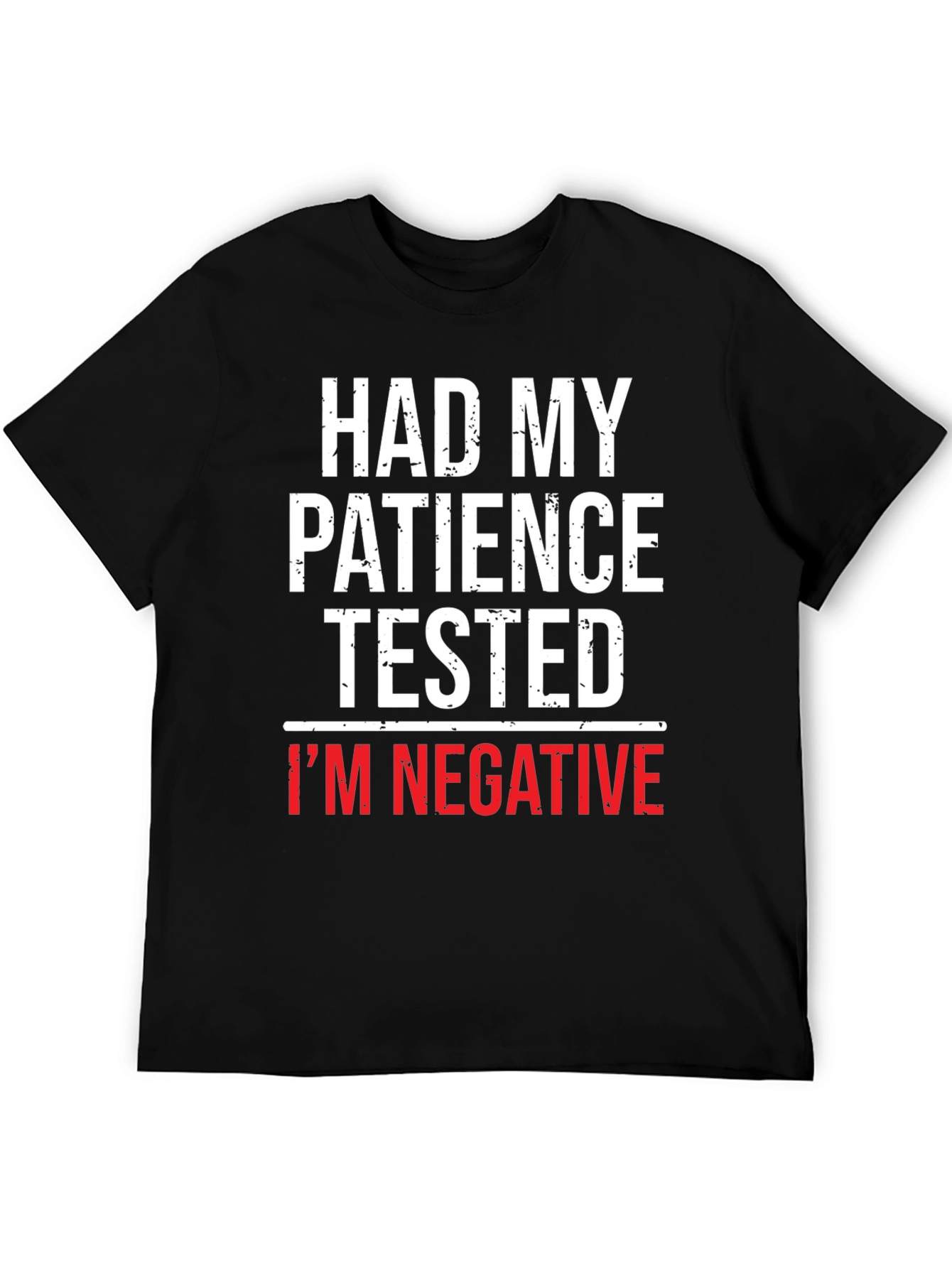 Humorous Had My Patience Tested Graphic Tee