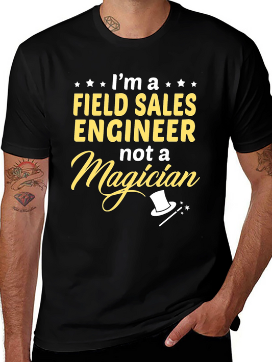 Field Sales Engineer Not A Magician Graphic Tee
