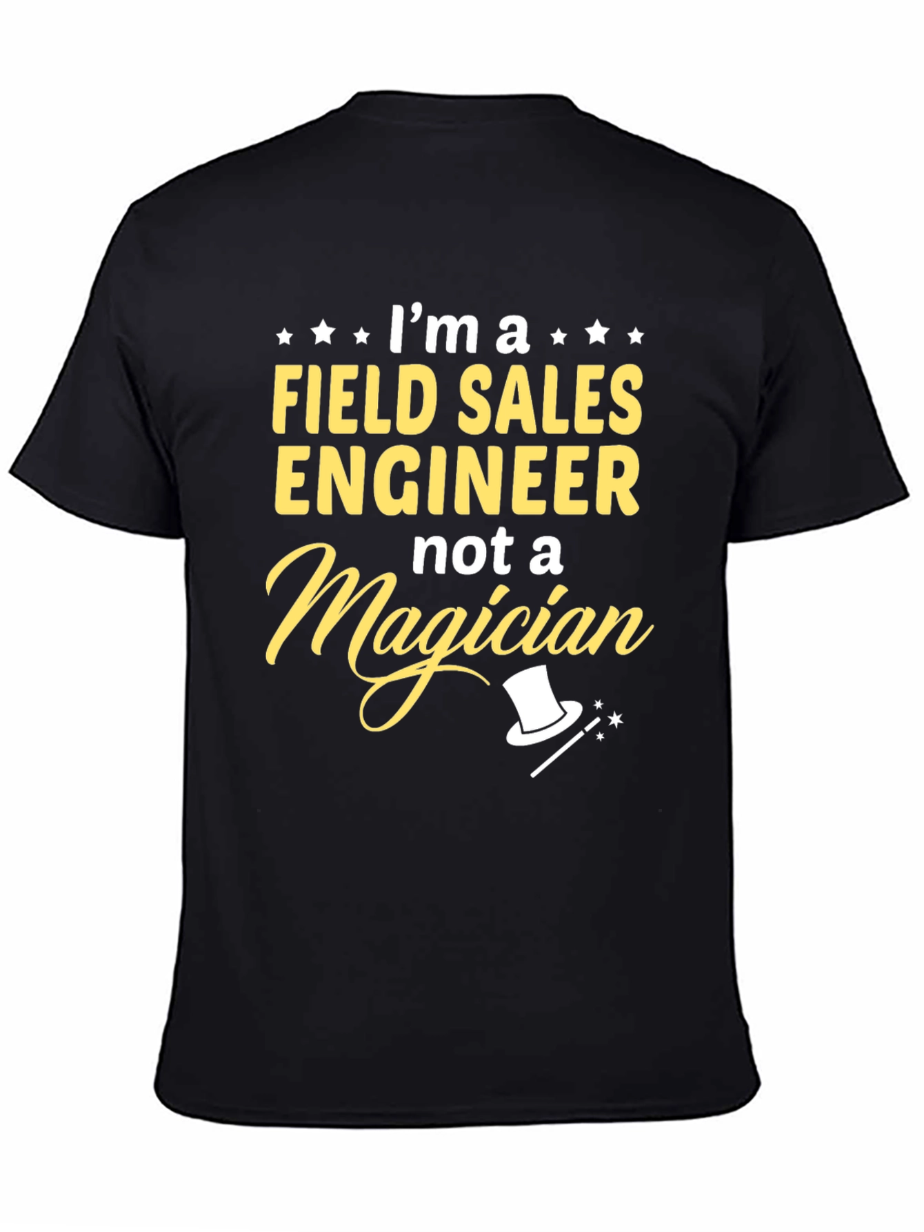 Field Sales Engineer Not A Magician Graphic Tee