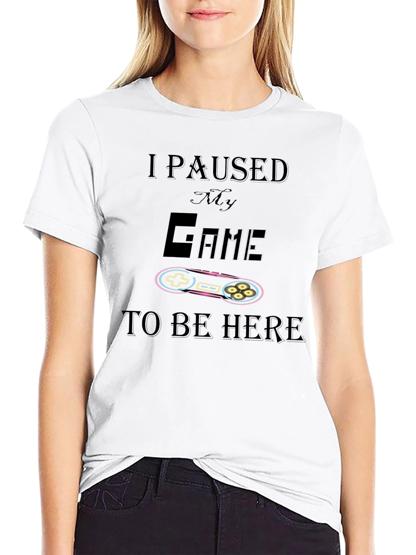 I Paused My Game To Be Here T-Shirt