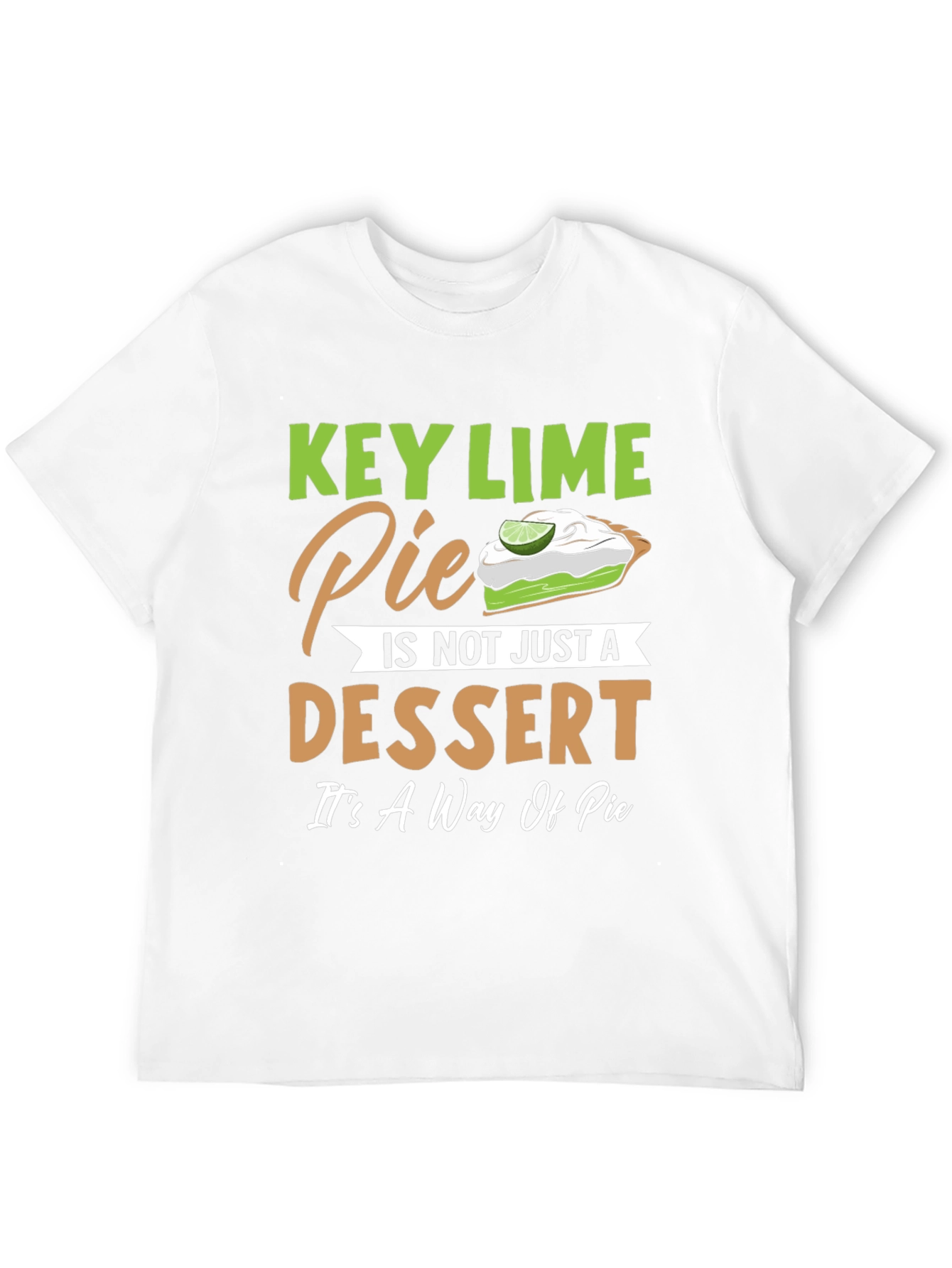 Key Lime Pie Dessert T-Shirt: A Way of Pie!