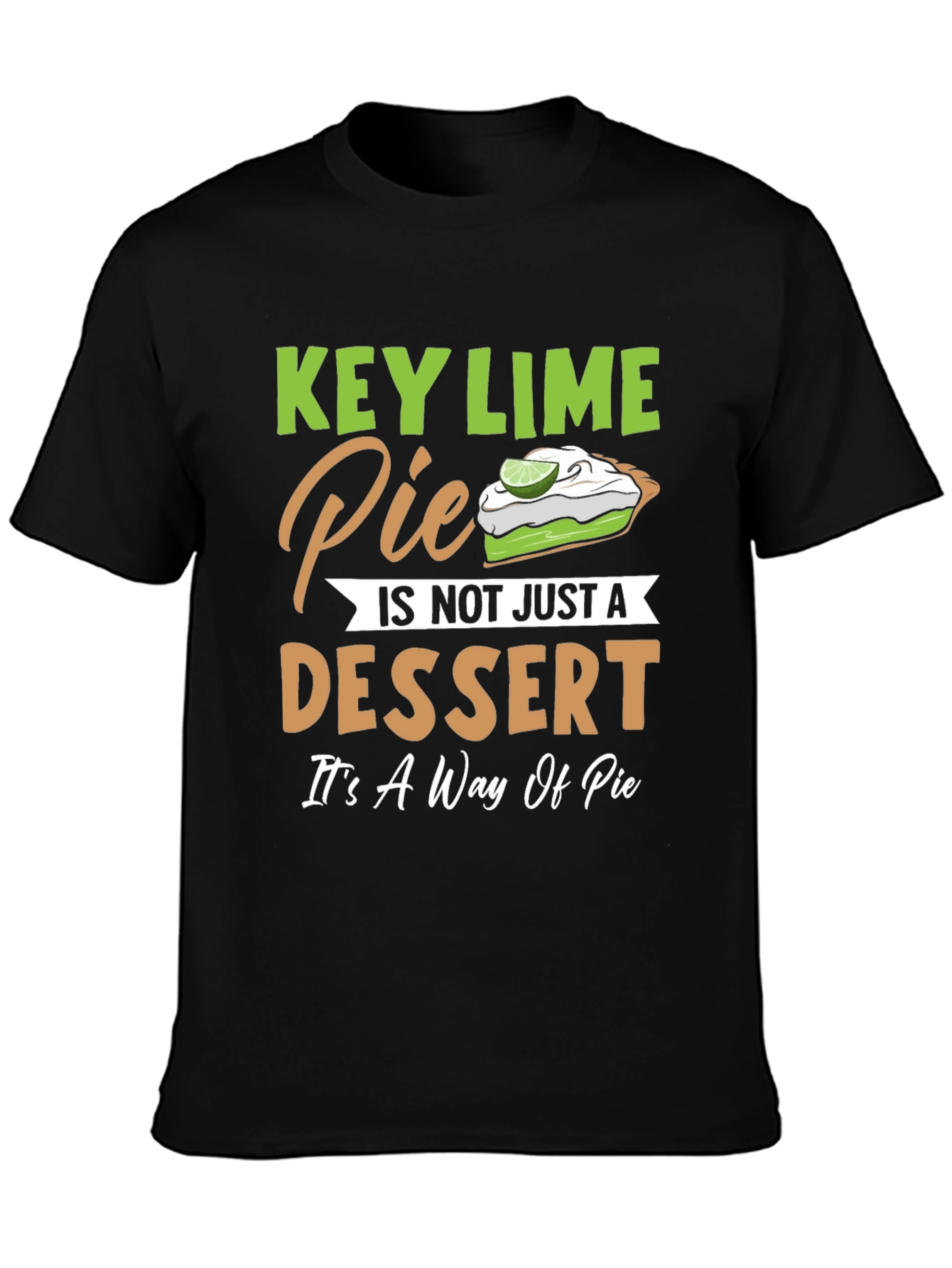 Key Lime Pie Dessert T-Shirt: A Way of Pie!
