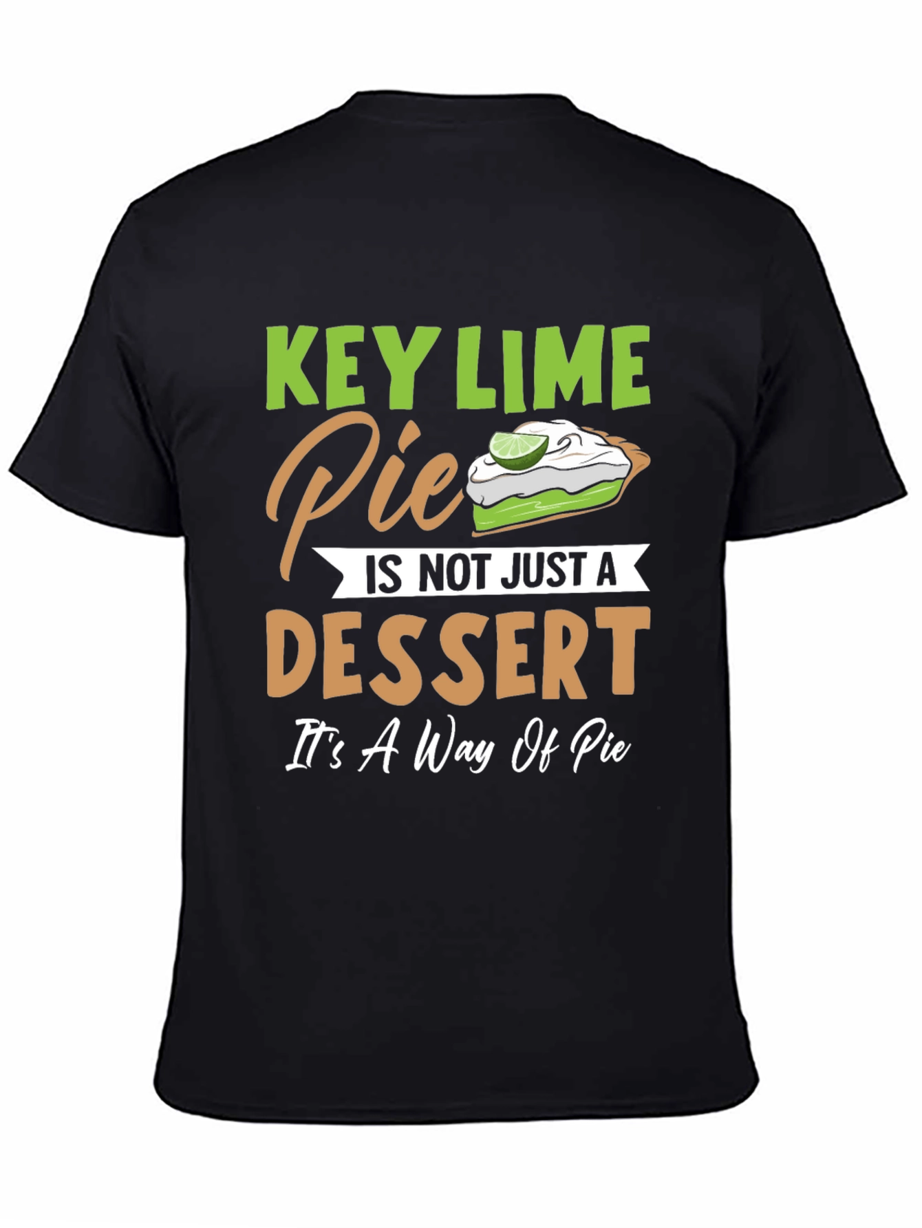 Key Lime Pie Dessert T-Shirt: A Way of Pie!