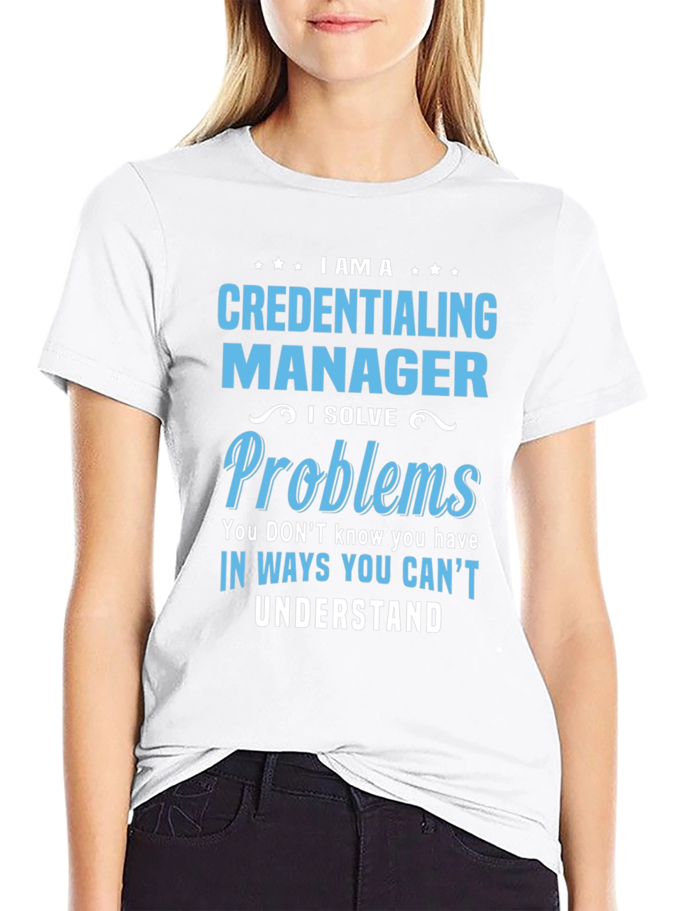 Credentialing Manager T-Shirt - Problem Solver
