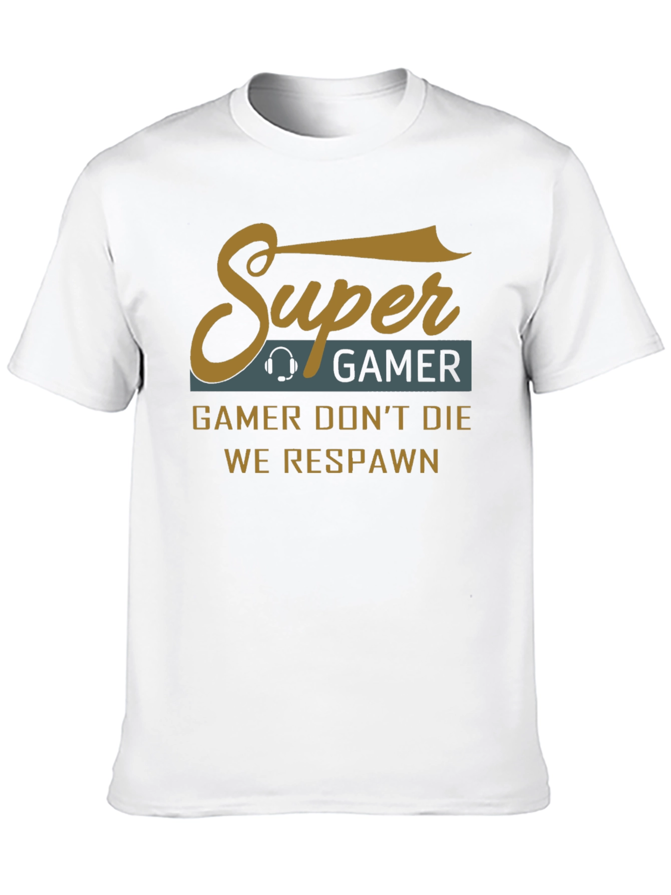 Super Gamer T-Shirt - Gamer Dont Die We Respawn!