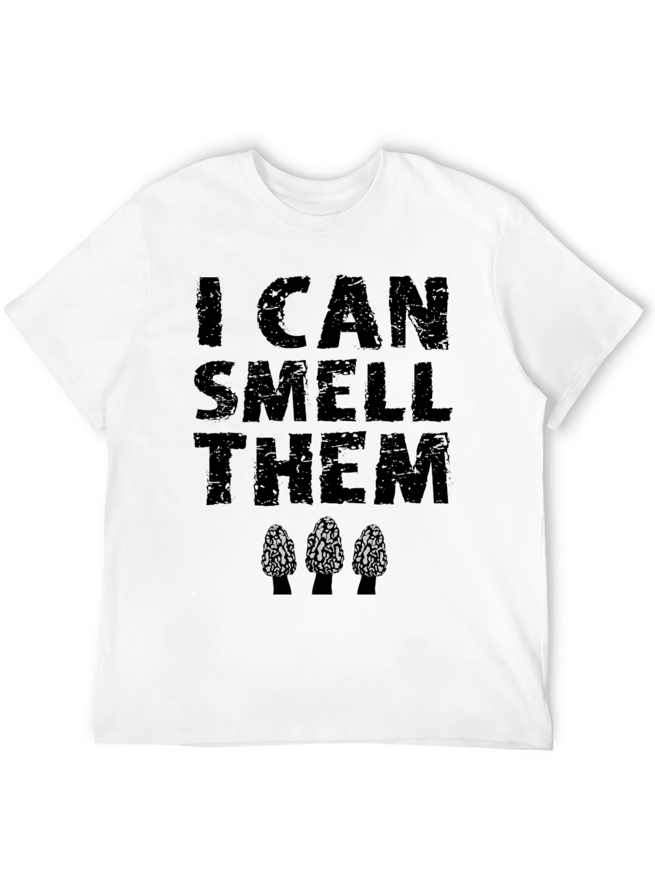 I Can Smell Them Morel Mushroom T-Shirt