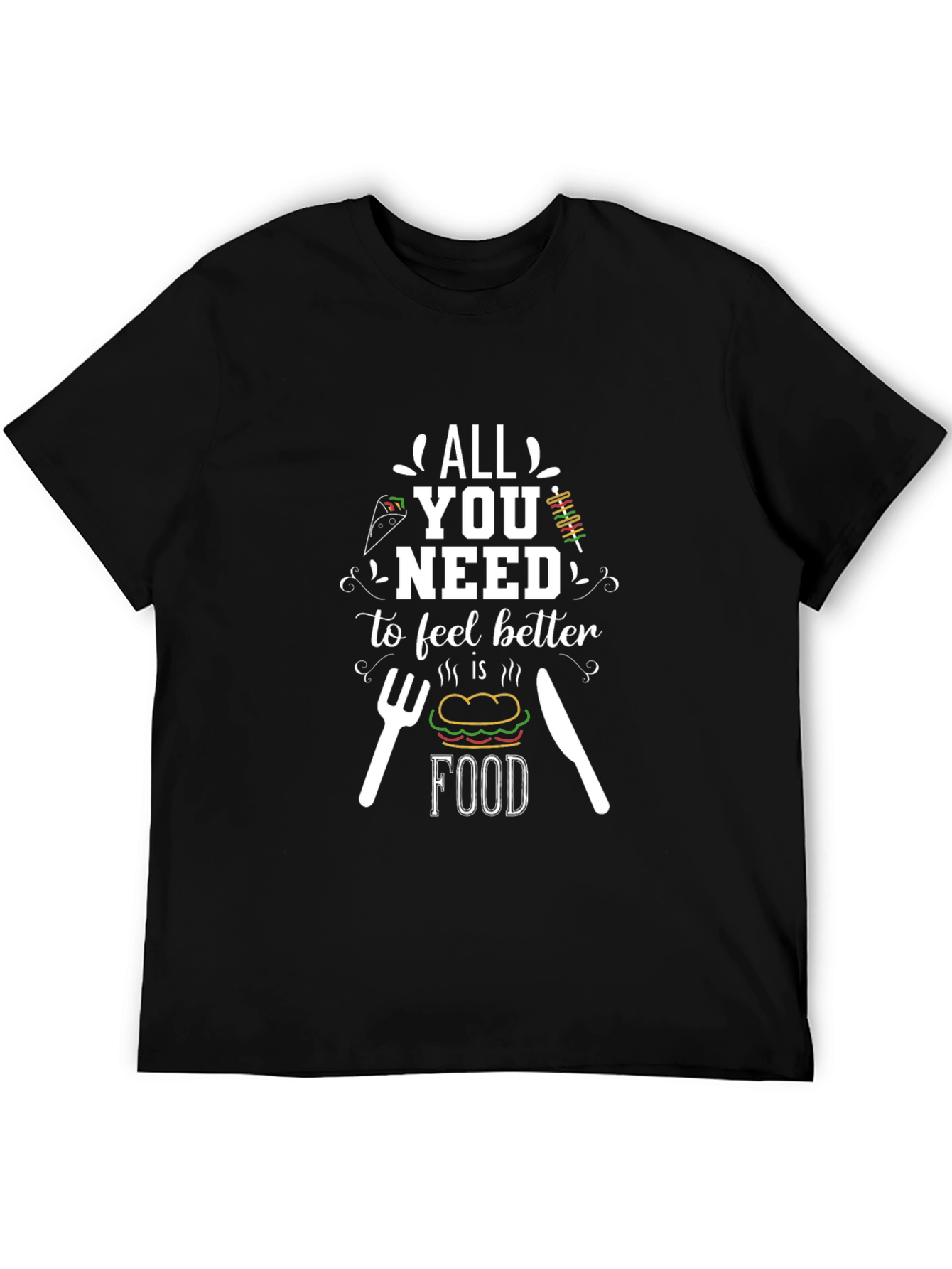 Food Lover T-Shirt - All You Need is Food