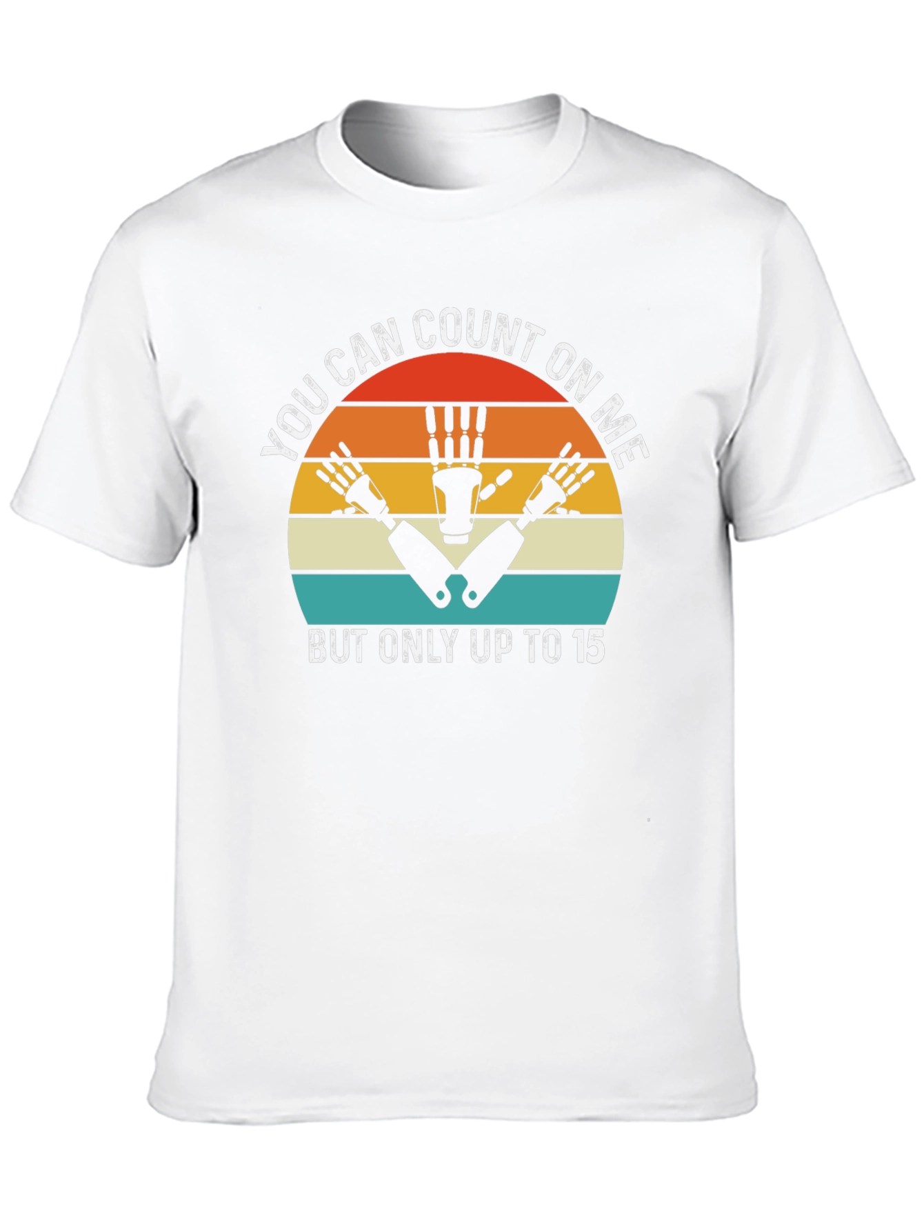 You Can Count On Me T-Shirt