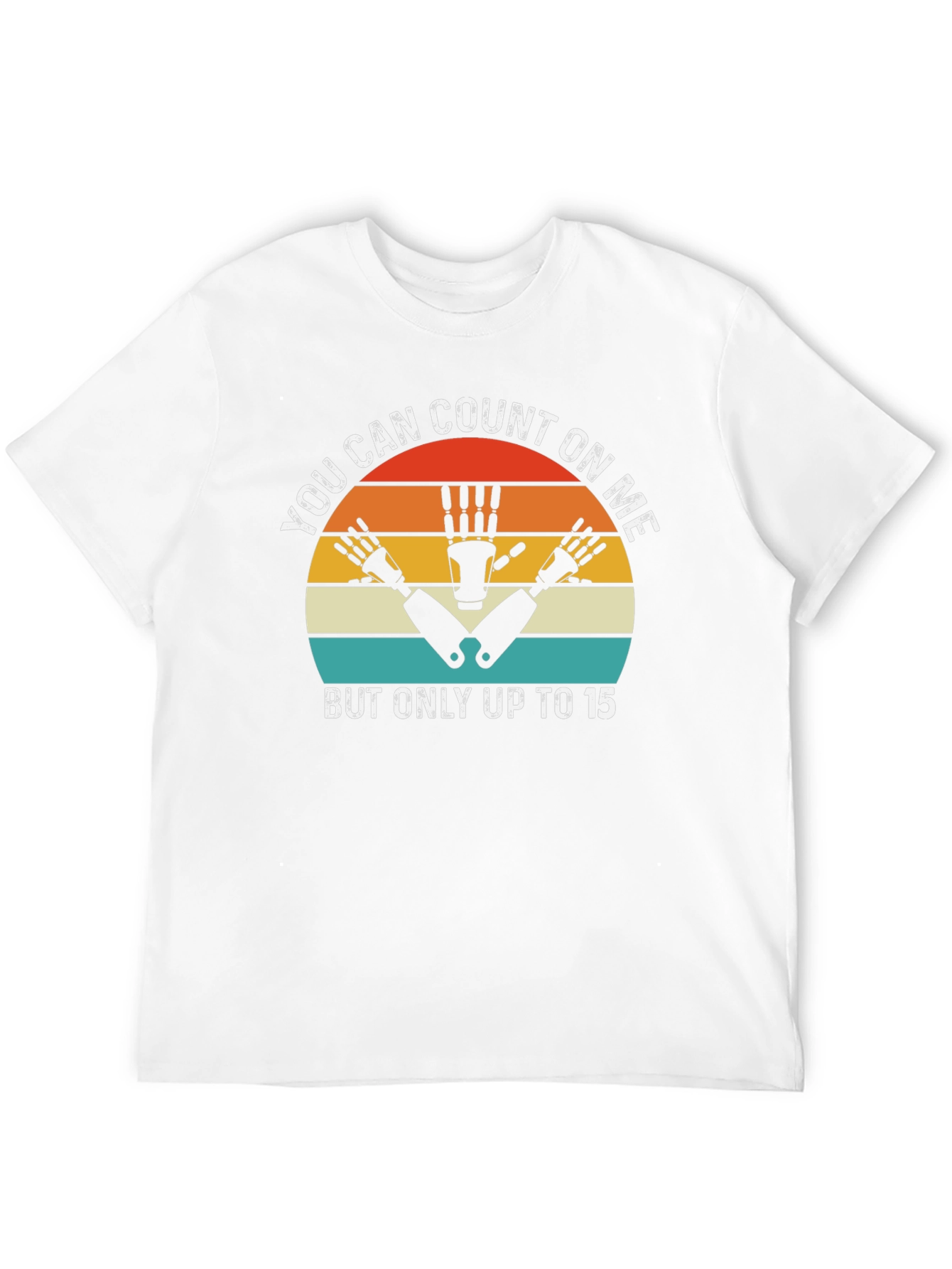 You Can Count On Me T-Shirt