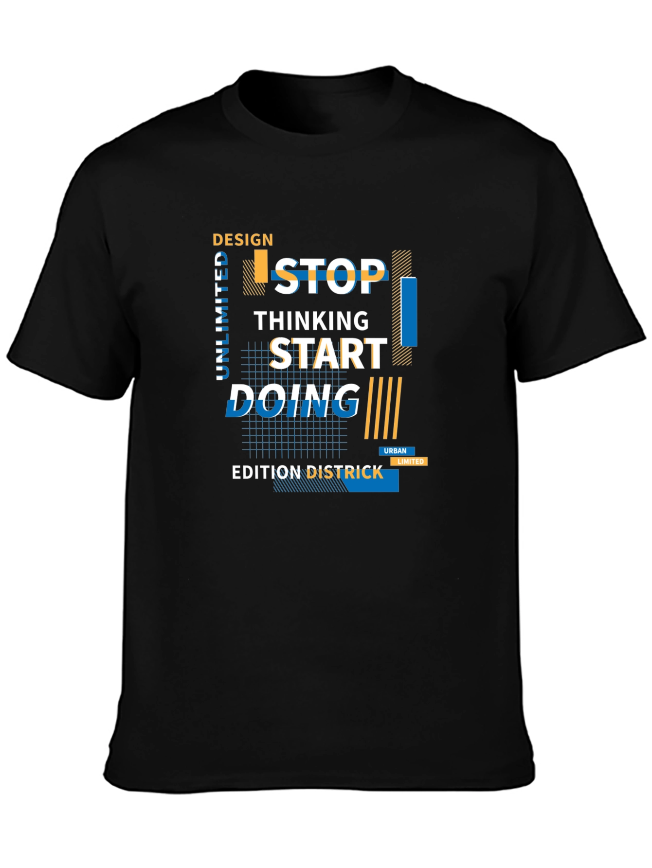 Urban Design Graphic Tee - Stop Thinking Start Doing!