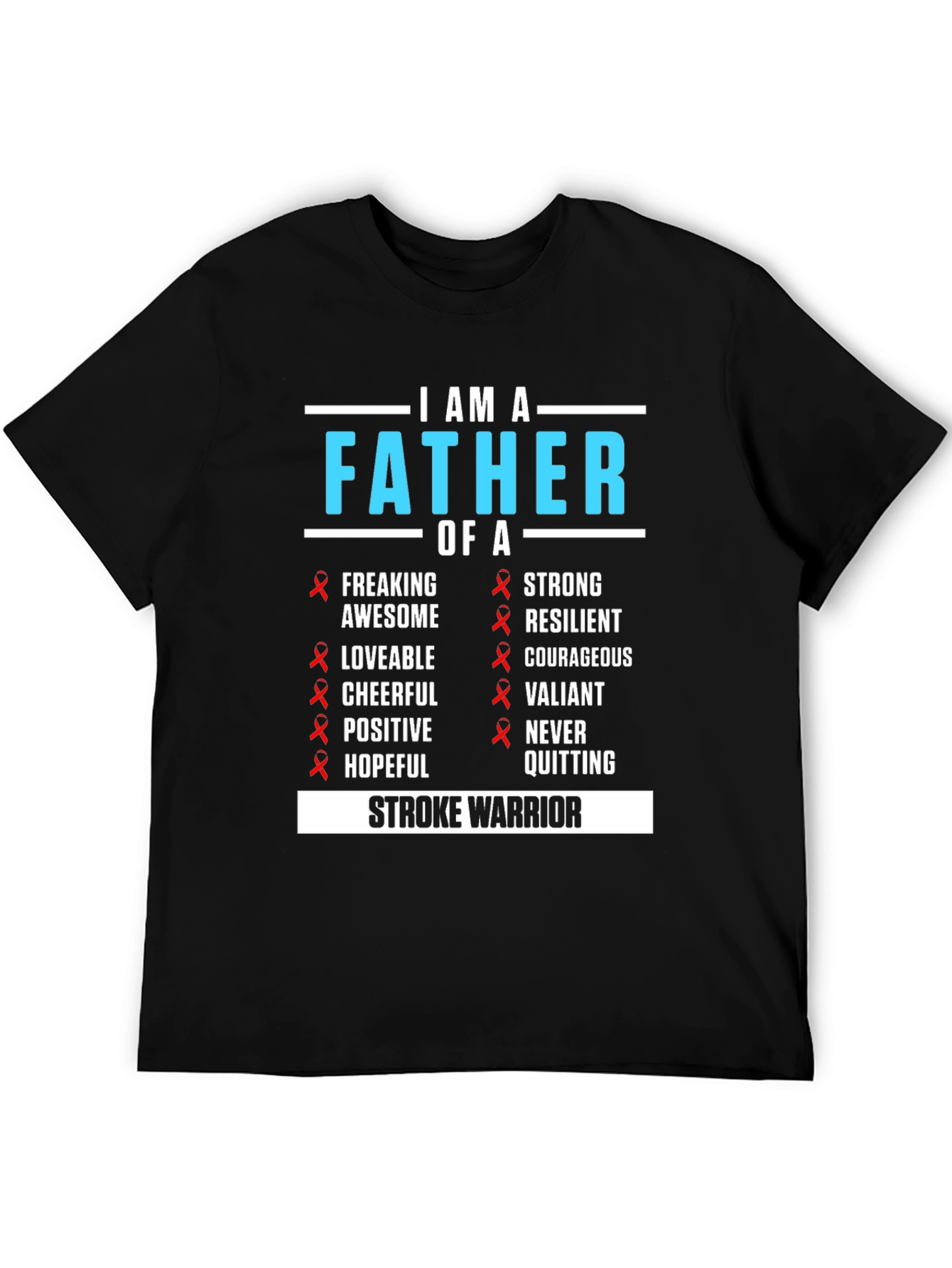 Father of a Stroke Warrior Awareness T-Shirt